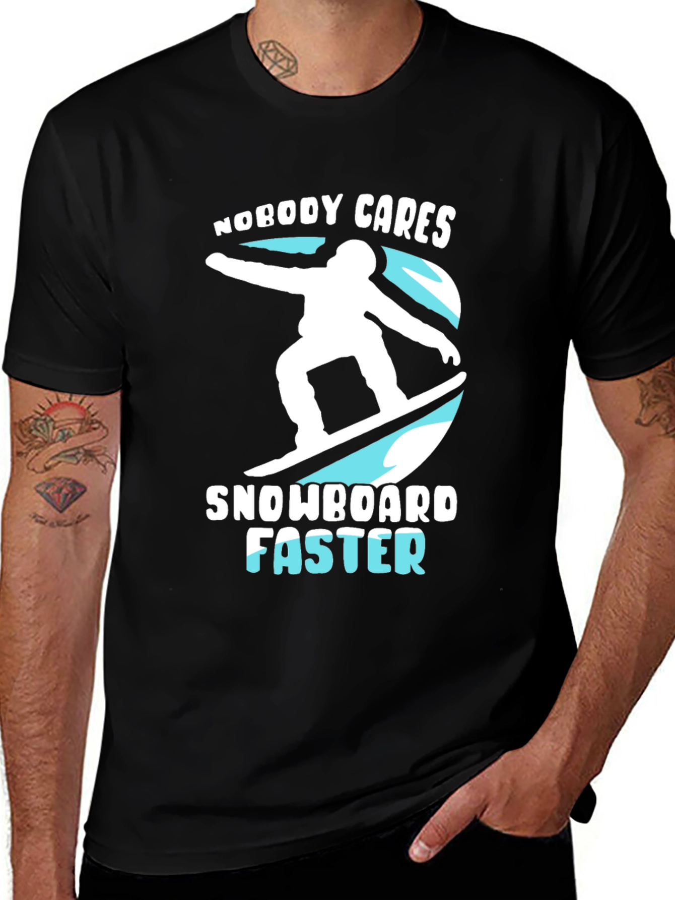 Variant 22 of Snowboarder Graphic T-Shirt: Nobody Cares, Snowboard Faster