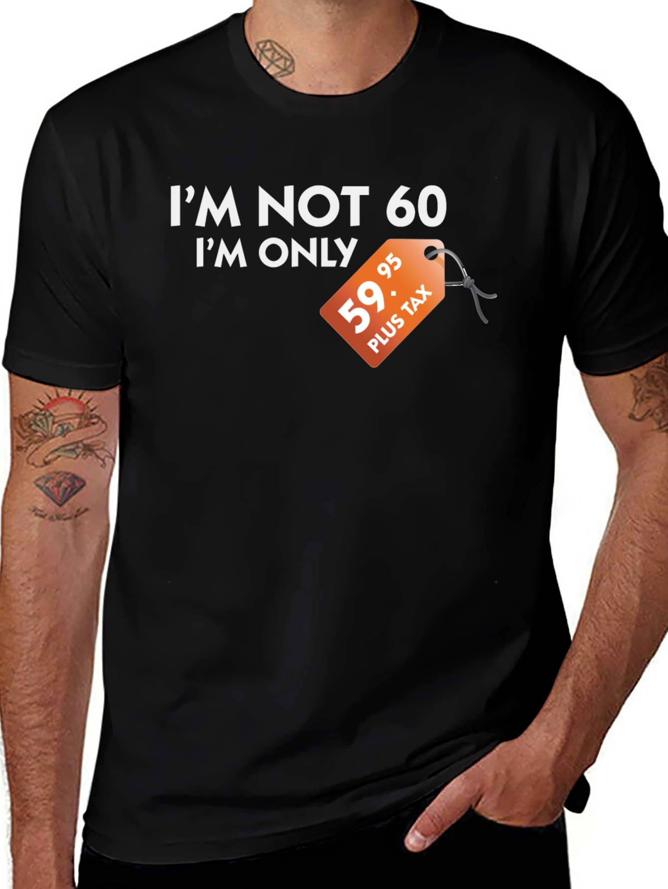Variant 9 of Funny "I'm Not 60" Graphic Tee - Birthday Gift