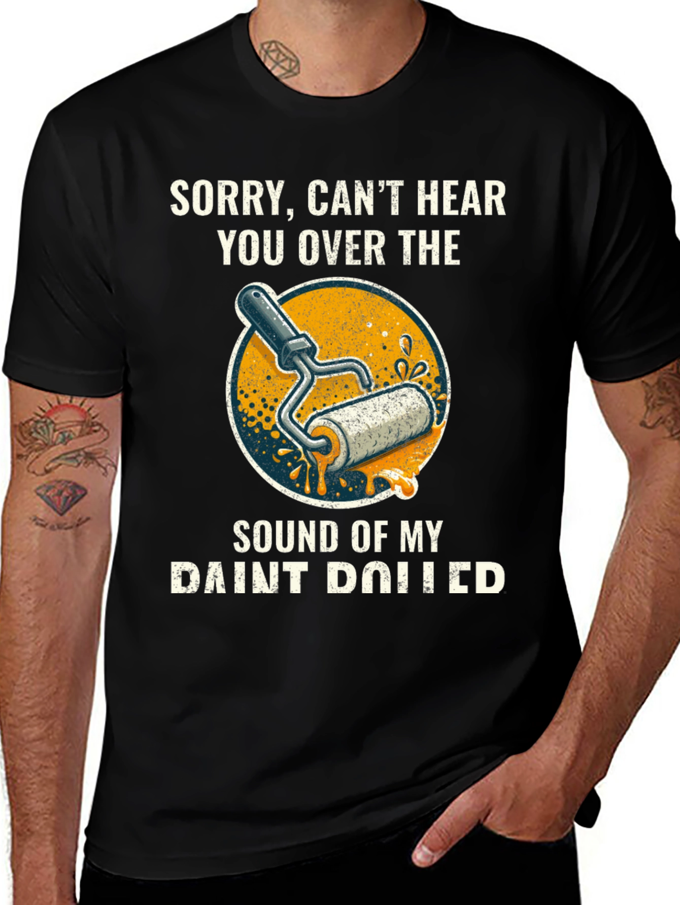 Variant 29 of Painter's T-Shirt: Sorry Can't Hear You