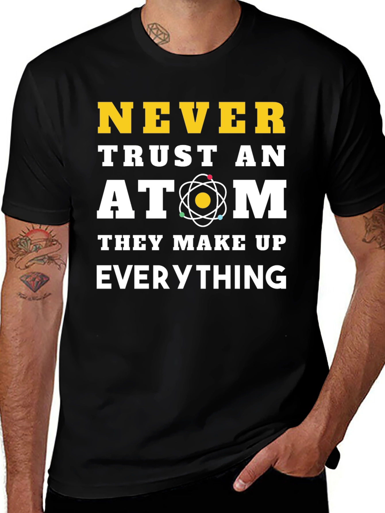 Variant 14 of Never Trust an Atom Funny Science T-Shirt