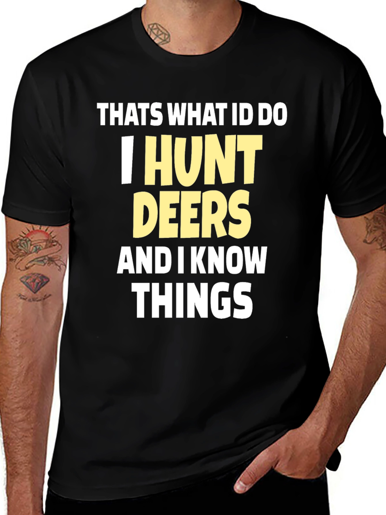 I Hunt Deers T-Shirt Funny Hunter Tee
