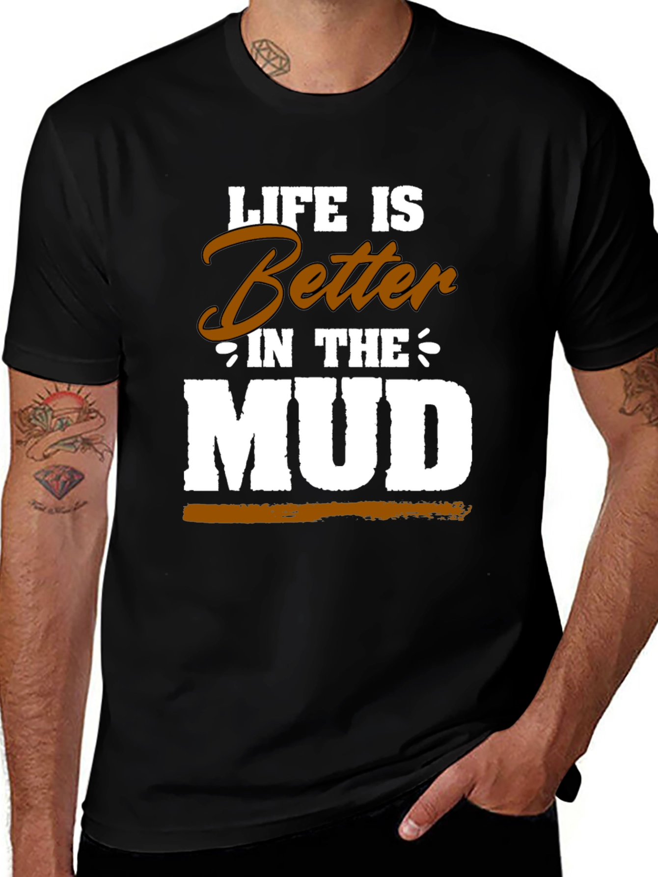 Variant 27 of Life is Better in the Mud Graphic T-Shirt