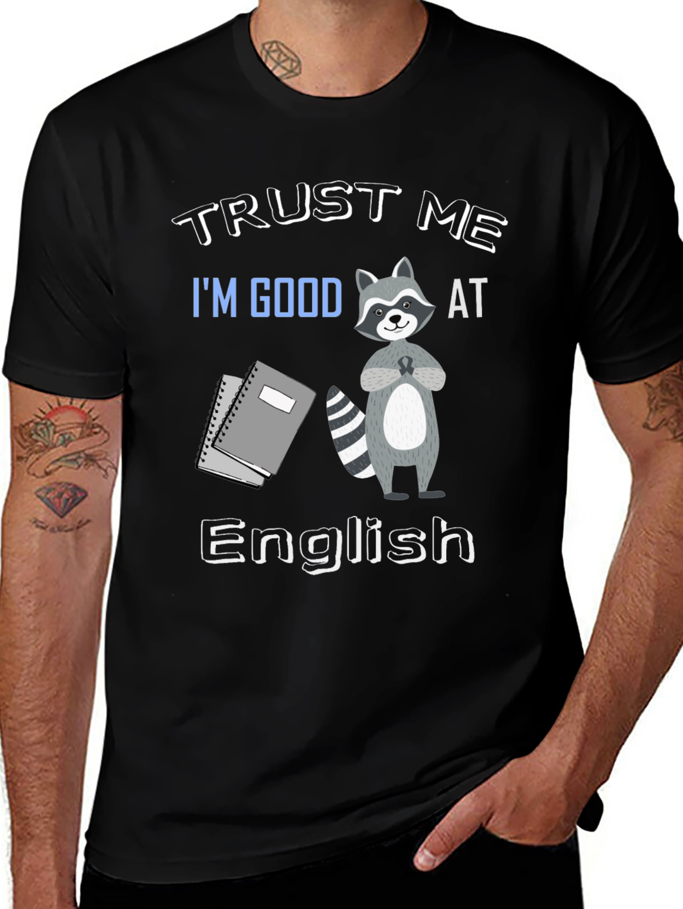 Trust Me, I'm Good at English T-Shirt