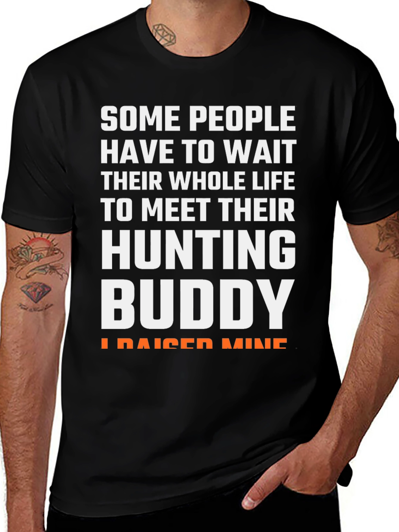 Variant 21 of Hunting Buddy T-Shirt - Raised Mine!
