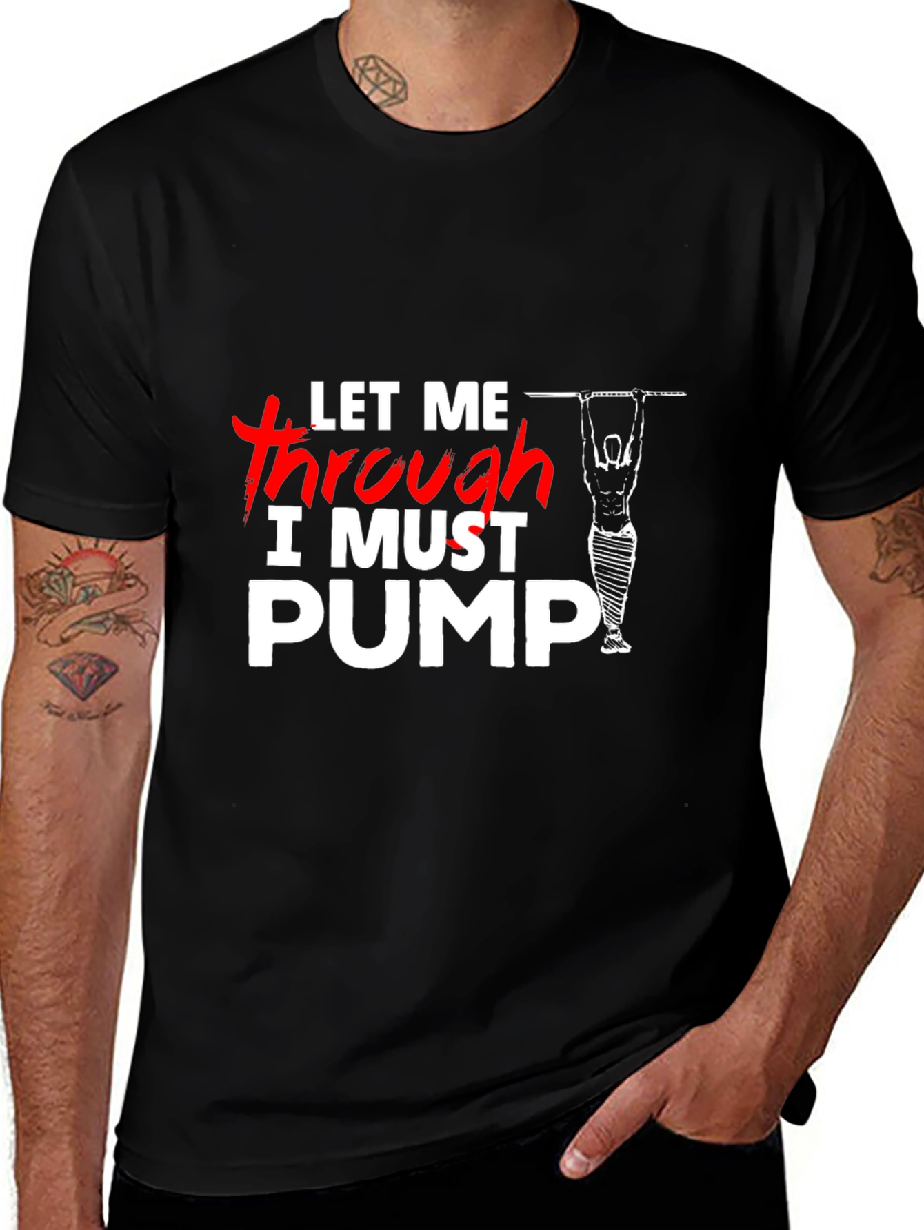 Variant 20 of Let Me Through I Must Pump T-Shirt