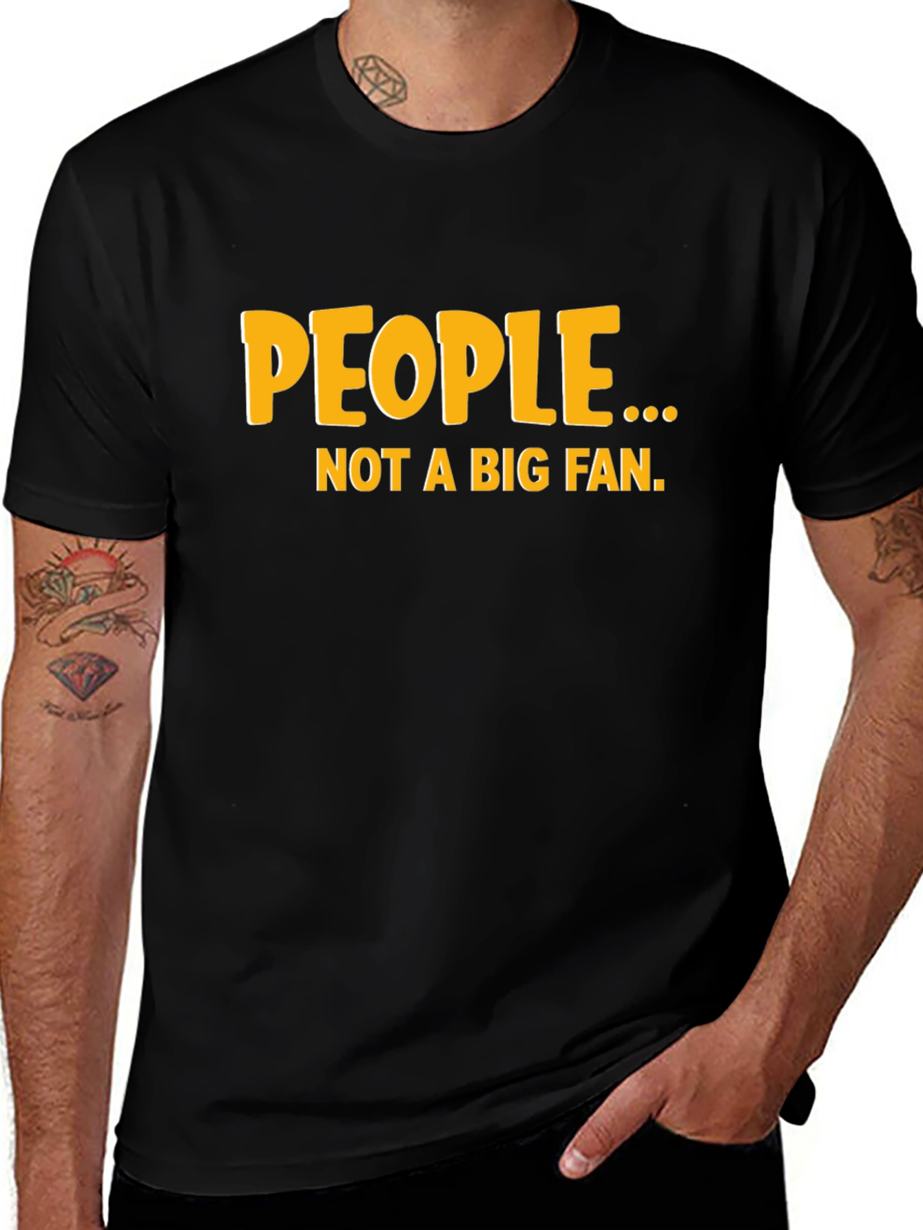 Variant 11 of Funny "People... Not a Big Fan" Black Graphic Tee