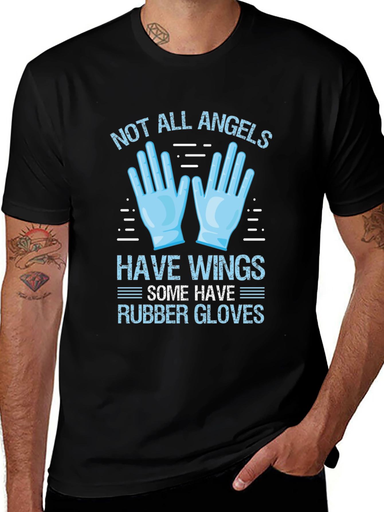 Not All Angels Have Rubber Gloves T-Shirt