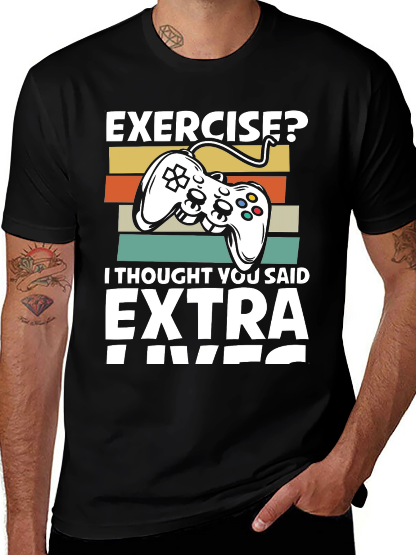Variant 11 of Gamer T-Shirt: Exercise? Extra Lives!