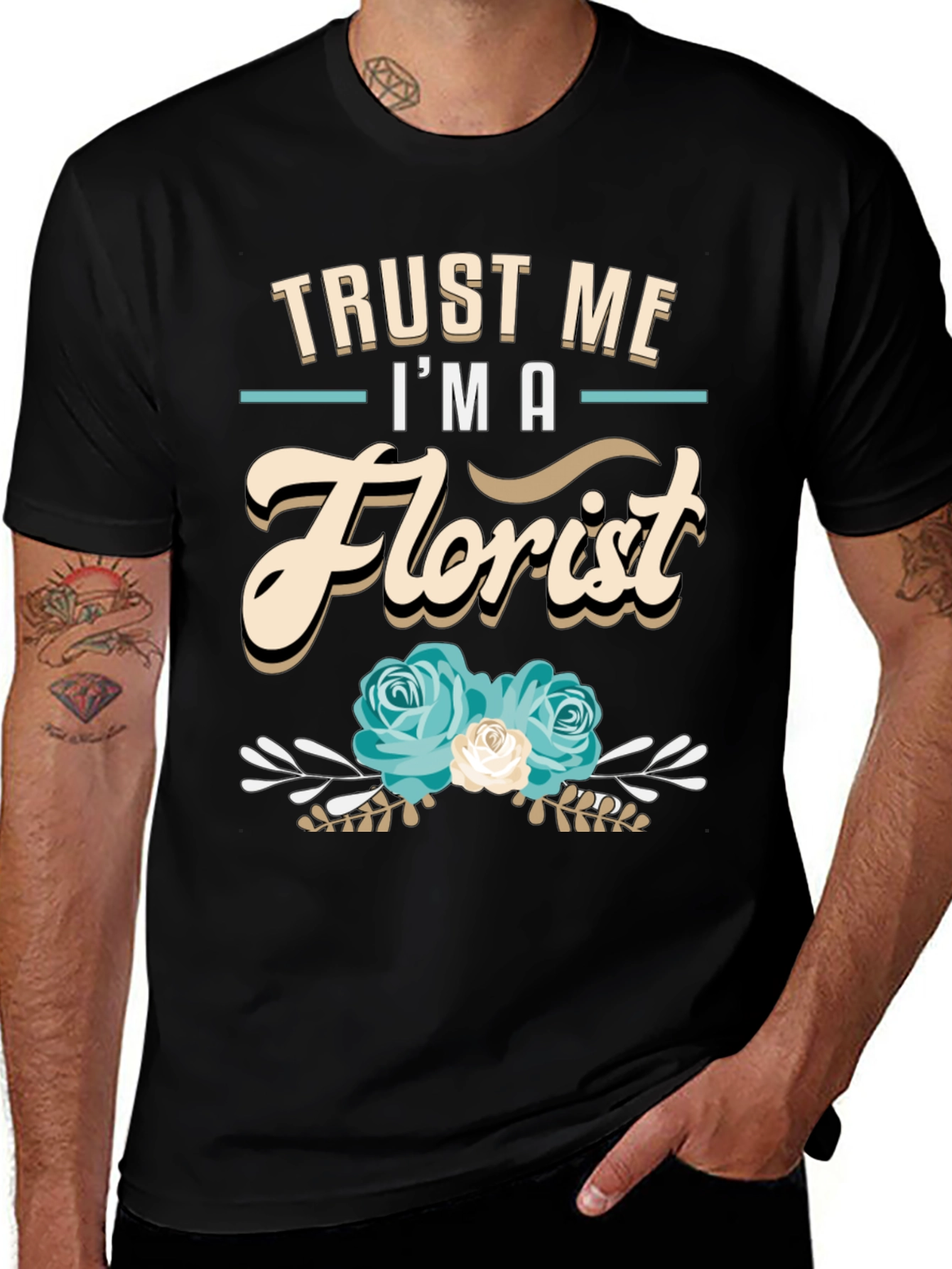 Trust Me I'm A Florist T-Shirt, Floral Design