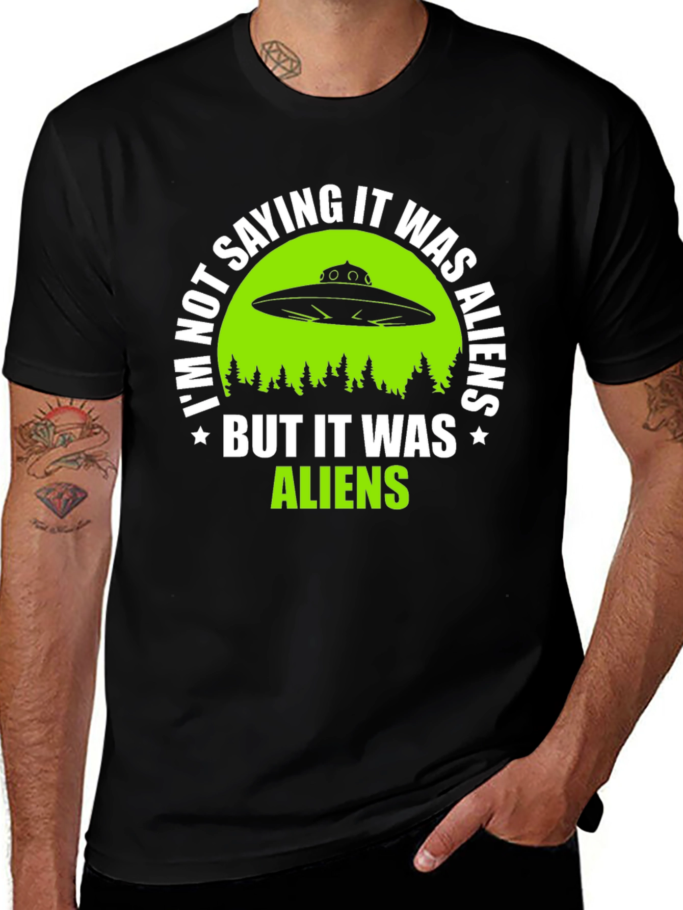 Variant 15 of I'm Not Saying It Was Aliens T-Shirt