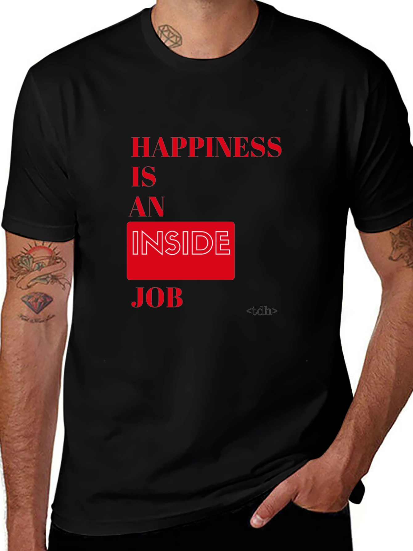 Variant 27 of Happiness is an Inside Job Graphic Tee