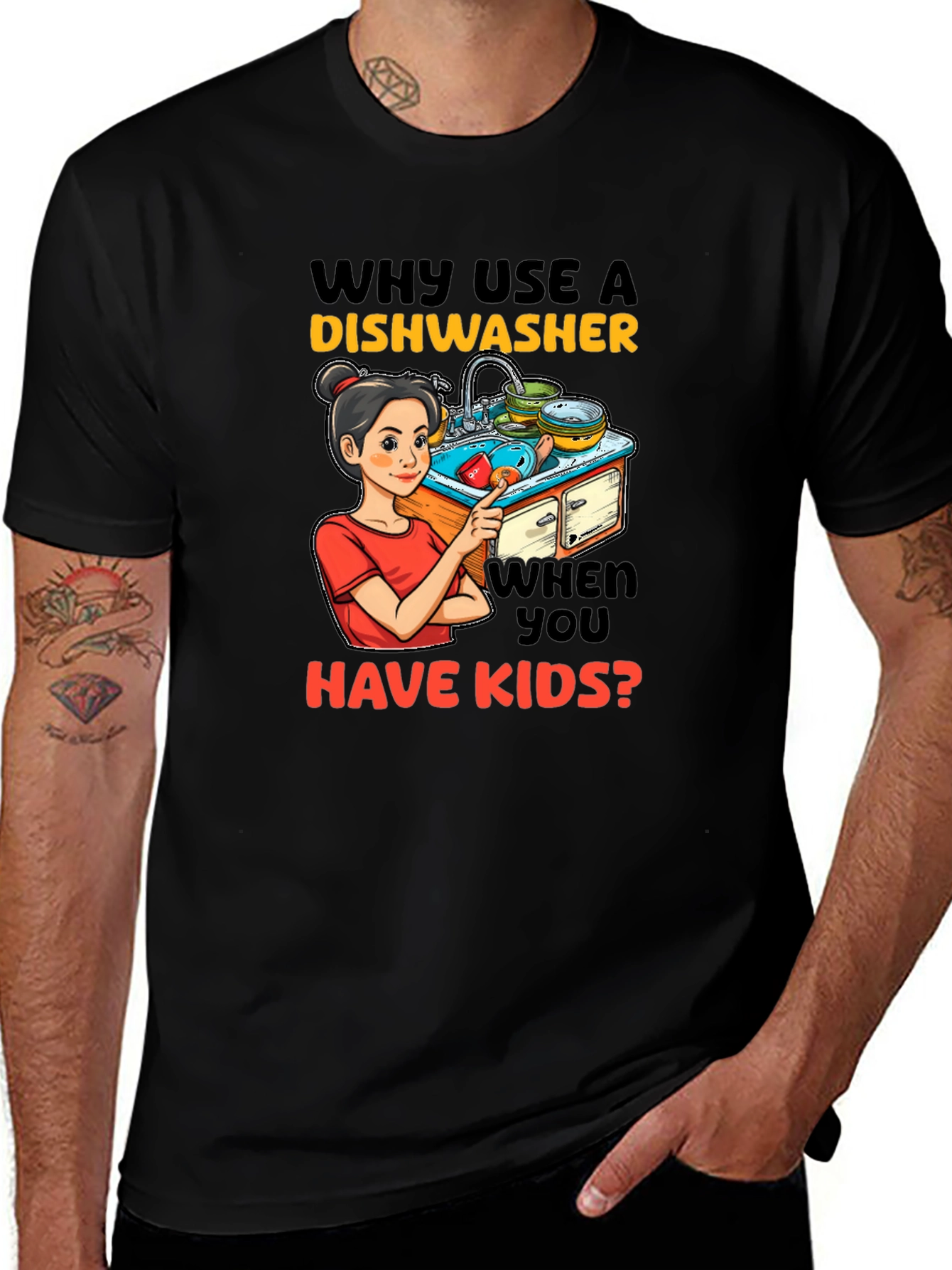 Funny "Why Use a Dishwasher" Graphic T-Shirt