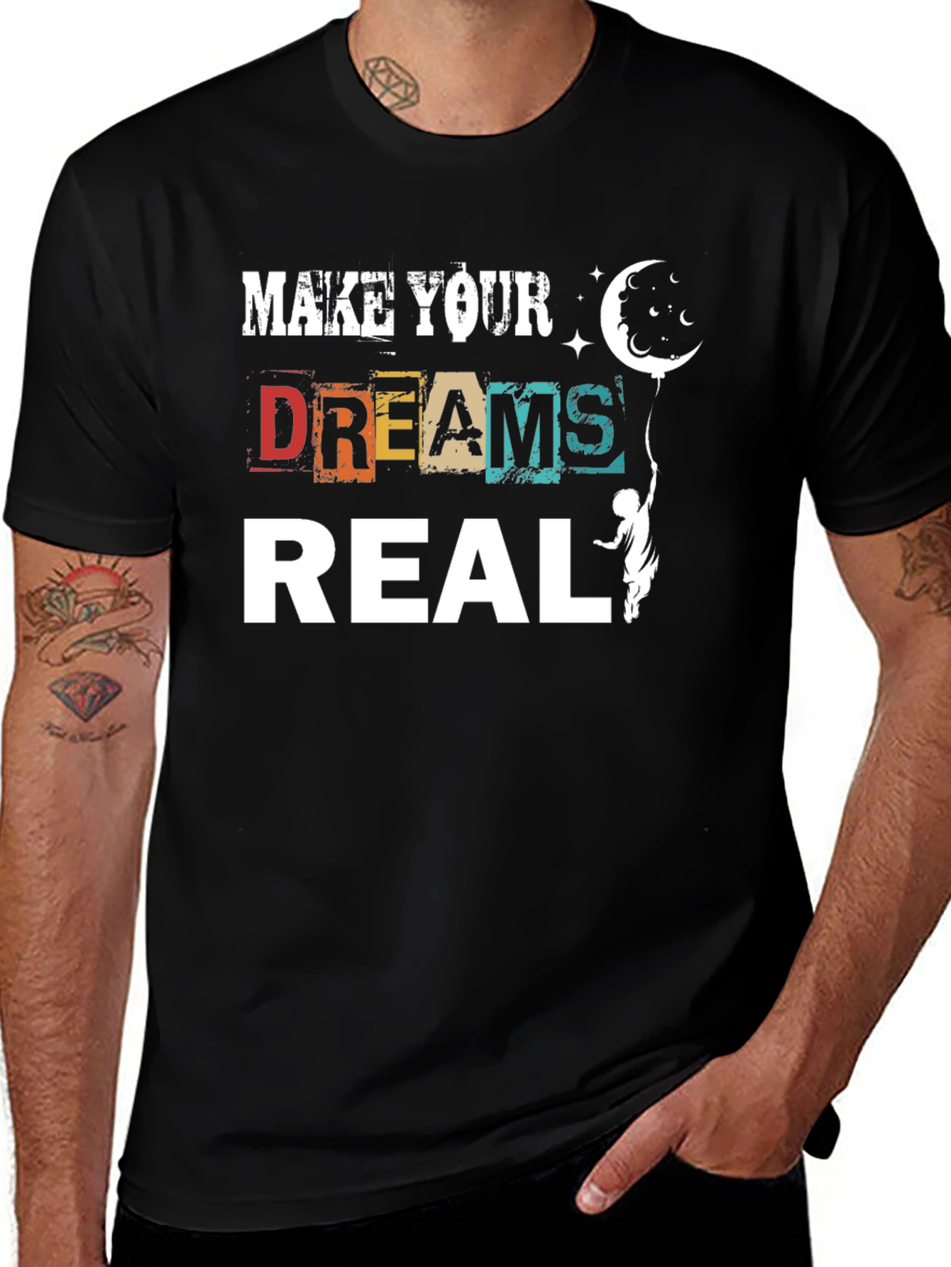 Variant 26 of Make Your Dreams Real Graphic T-Shirt