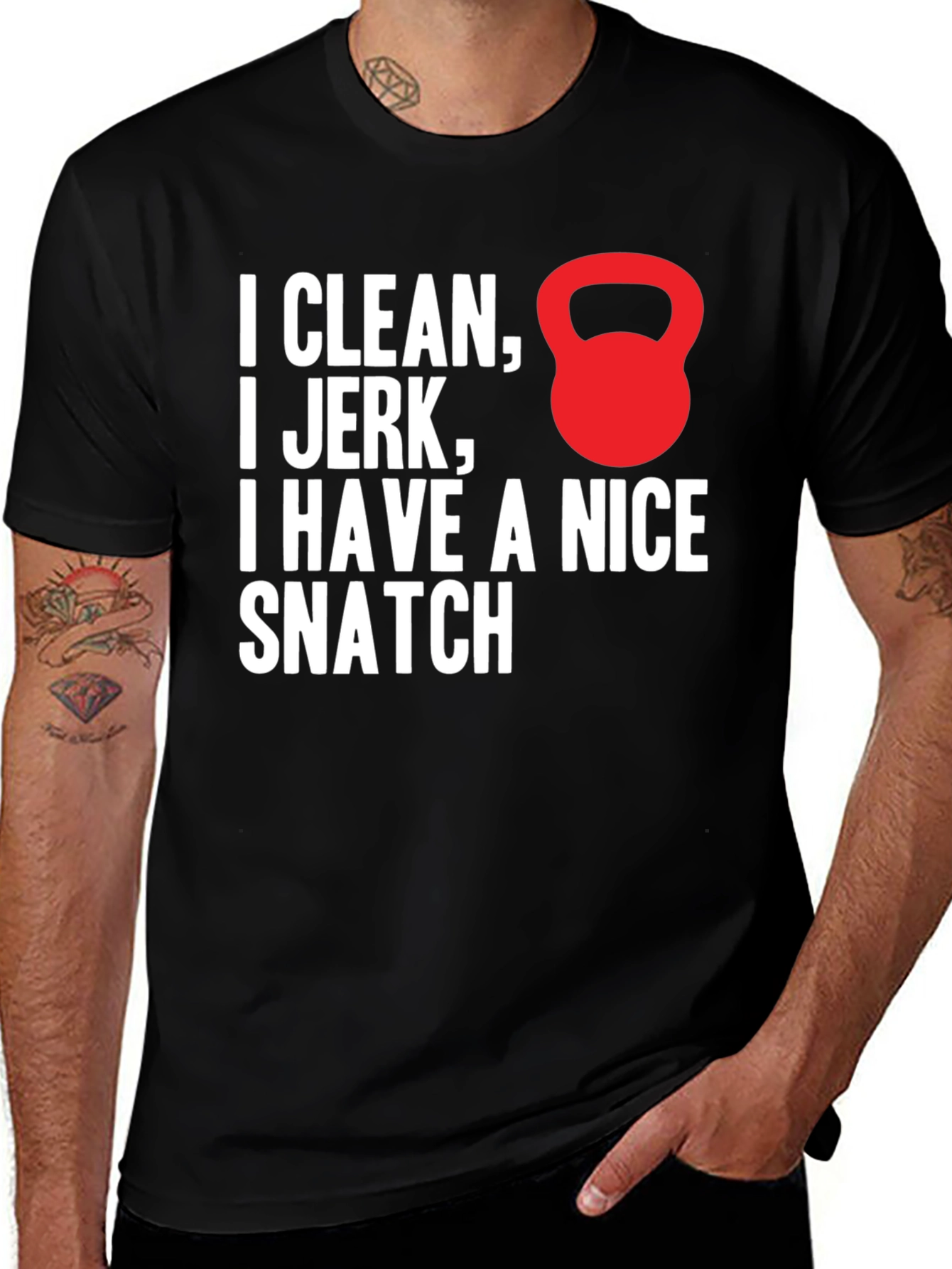 Variant 28 of Funny Workout Shirt - I Clean, I Jerk, I Have a Nice Snatch