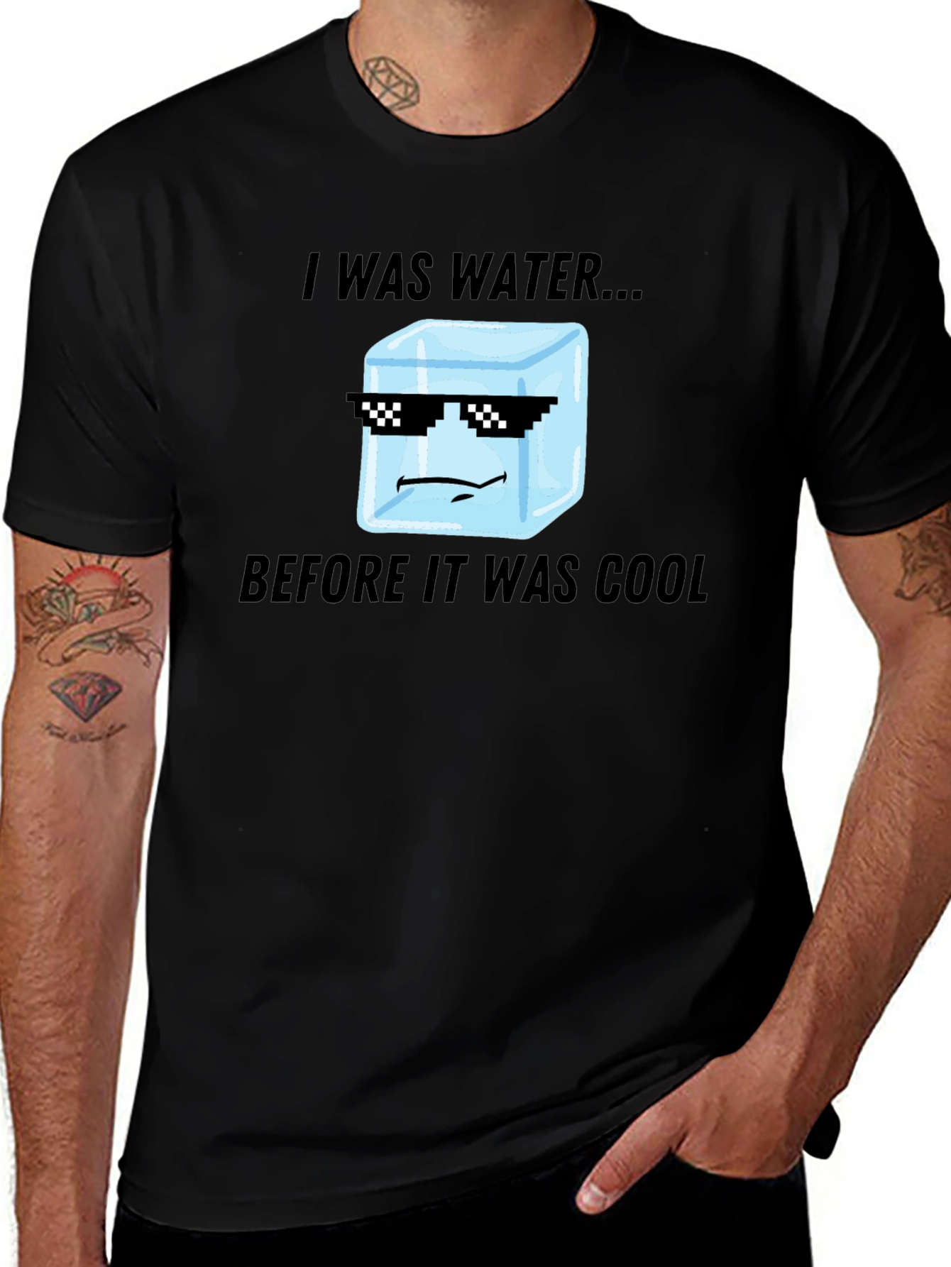 Variant 23 of I Was Water Before Cool T-Shirt