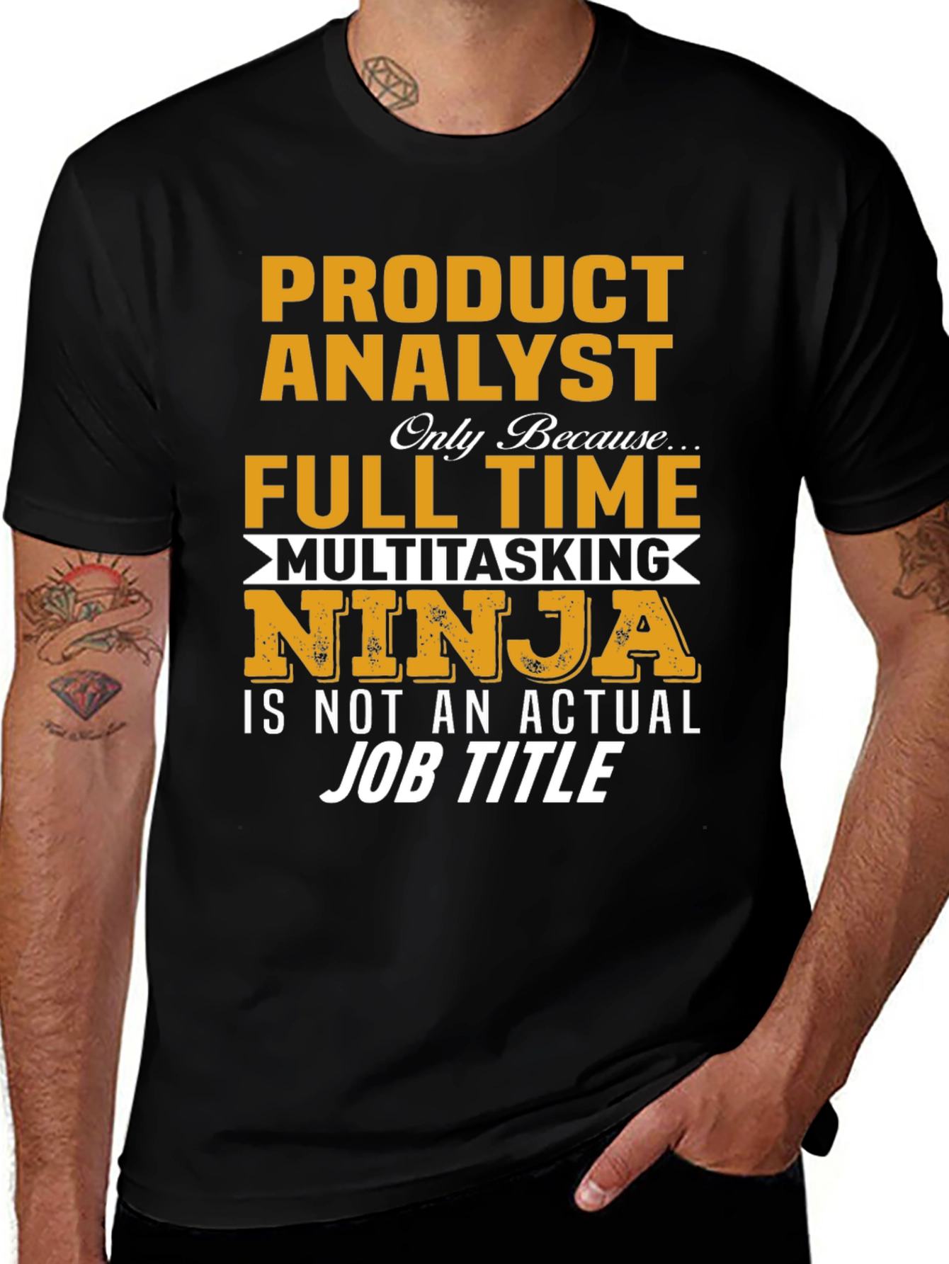 Variant 5 of Product Analyst Full Time Ninja T-Shirt