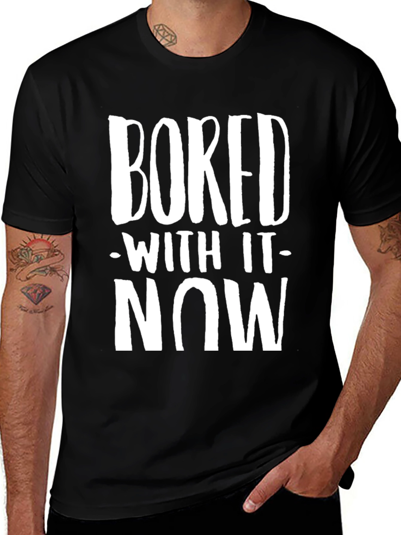 Variant 10 of Bored With It Now T-Shirt - Unisex