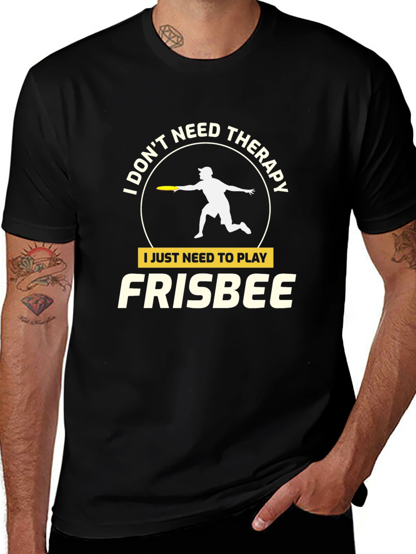 Variant 10 of Funny Frisbee T-Shirt: I Don't Need Therapy!