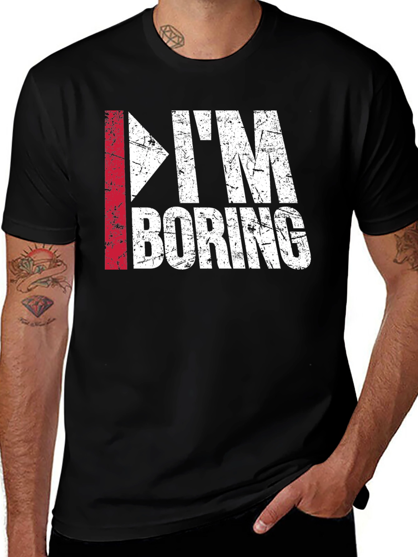 I'm Boring T-Shirt - Funny Distressed Graphic Tee