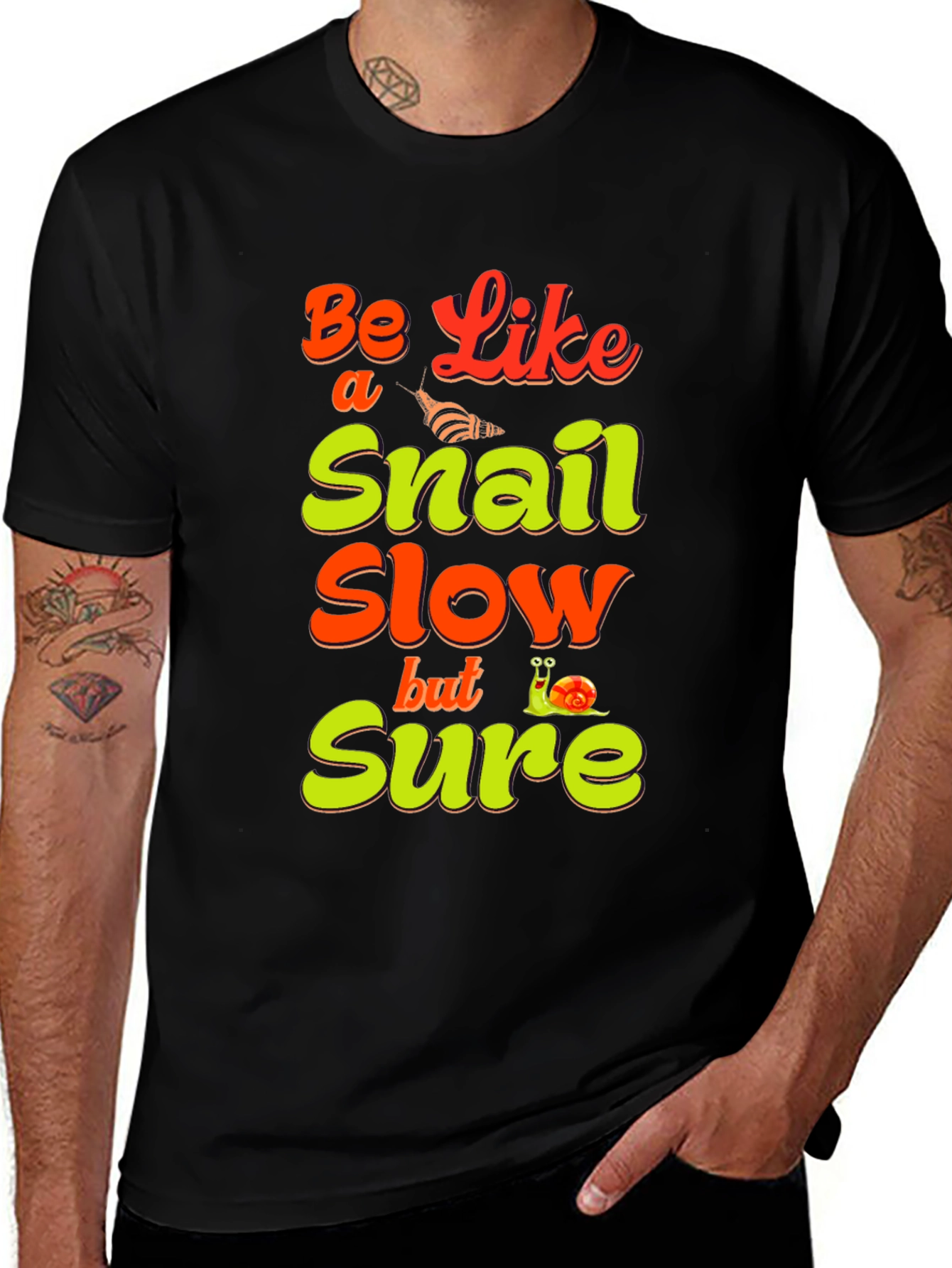Variant 26 of Be Like a Snail T-Shirt - Slow But Sure Tee