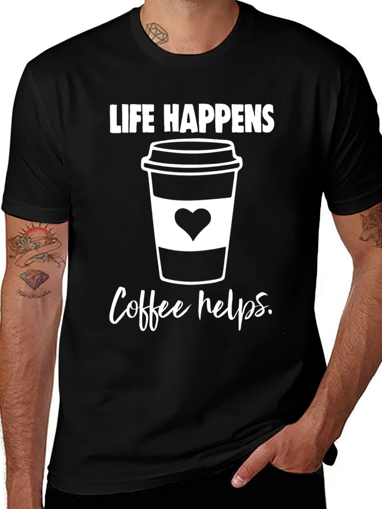 Variant 19 of Life Happens Coffee Helps T-Shirt