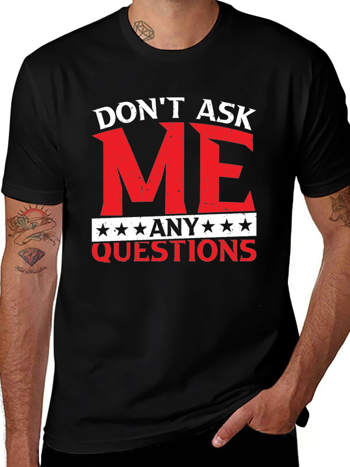 Variant 28 of Don't Ask Me Any Questions Graphic Tee