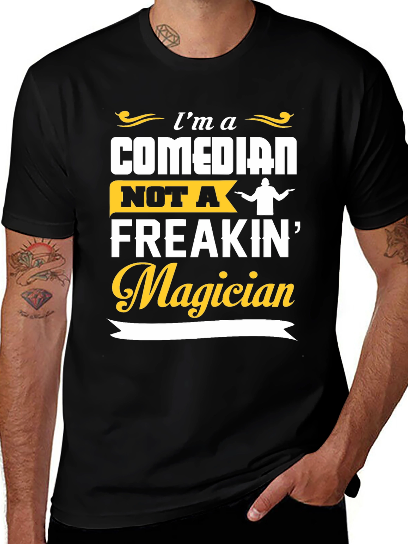 Variant 3 of Comedian T-Shirt - I'm A Comedian, Not A Freakin' Magician
