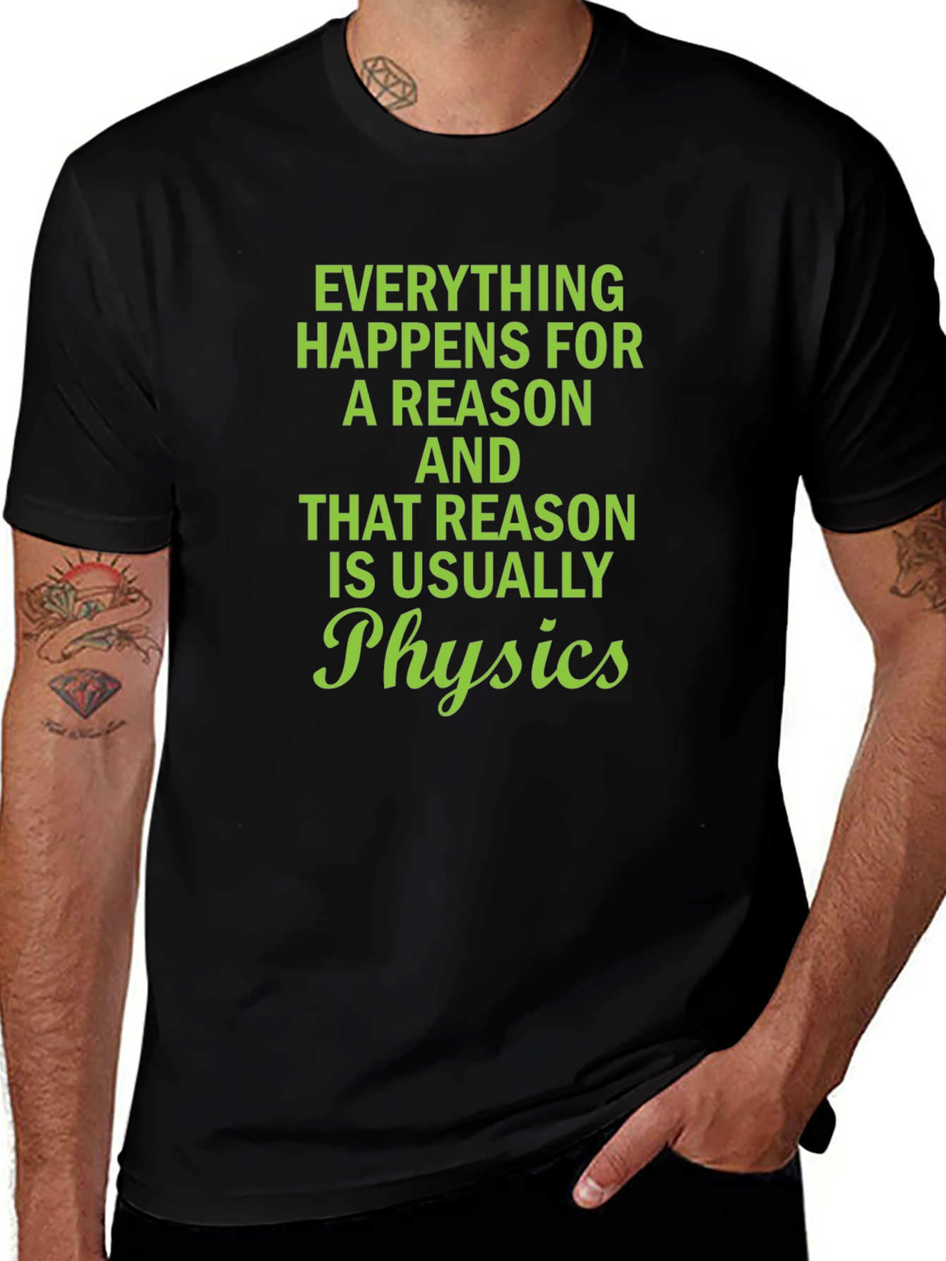 Physics Reason T-Shirt | Everything Happens For a Reason Tee