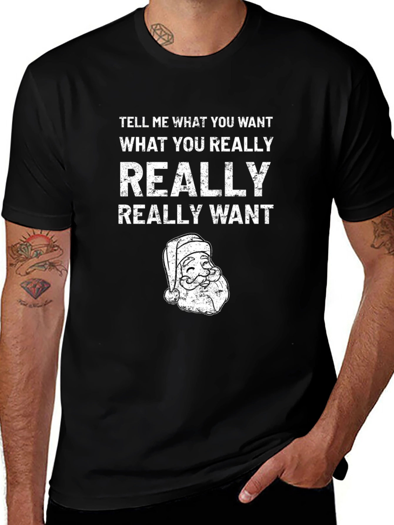 Variant 4 of Tell Me What You Want Santa T-Shirt