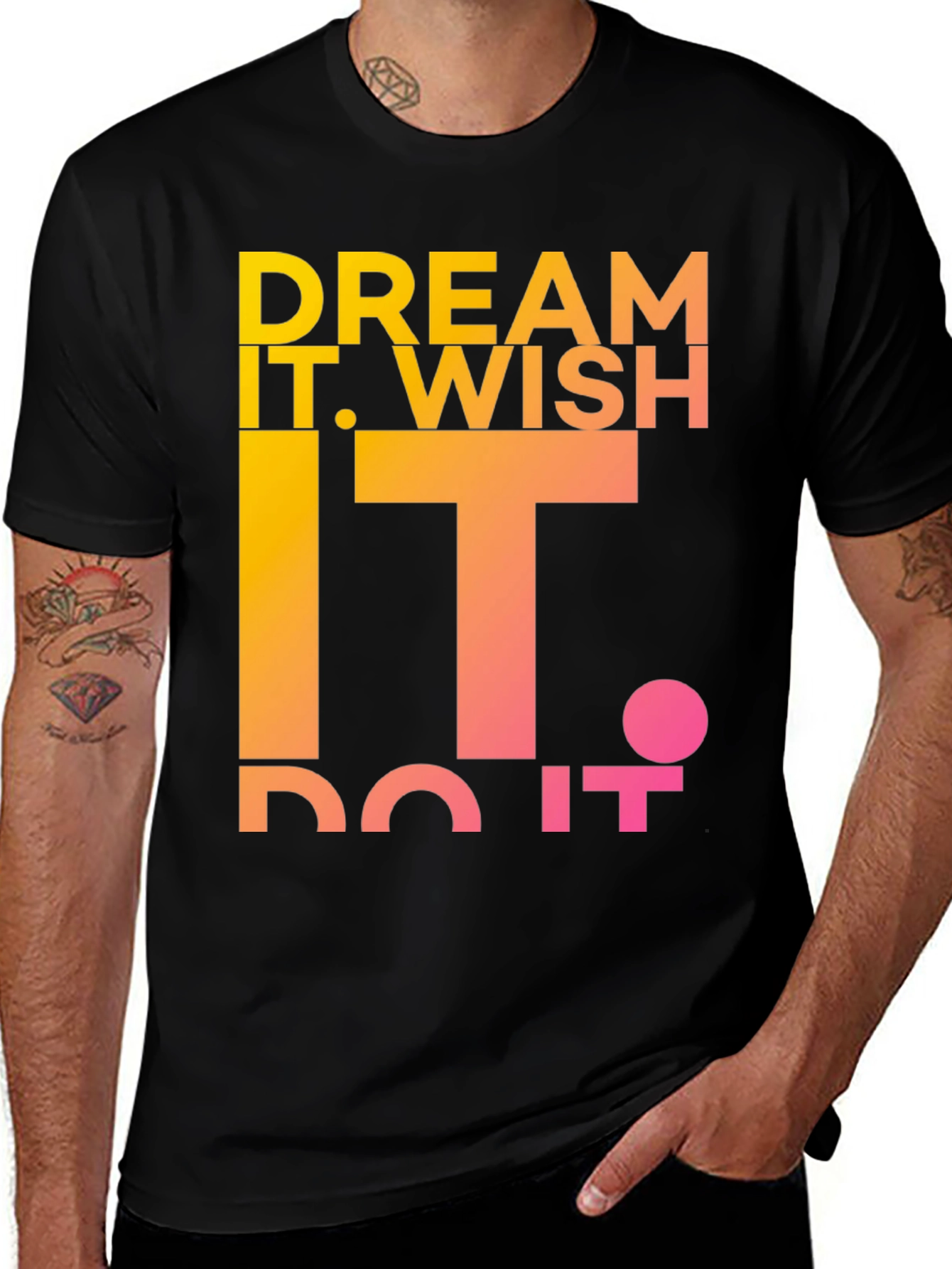 Variant 6 of Dream Wish Do It T-Shirt - Motivational Graphic Tee
