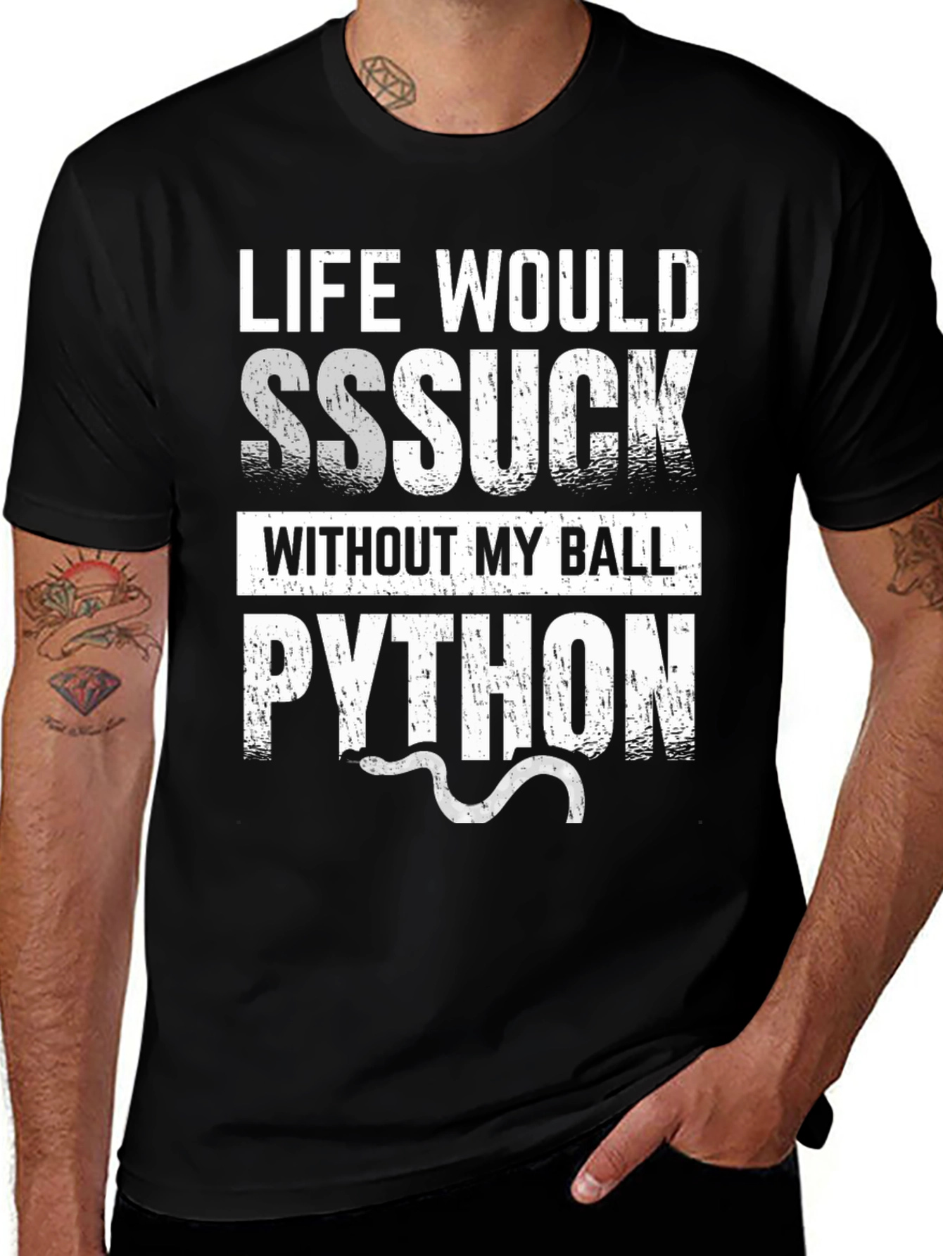 Life Would SSSUCK Without My Ball Python T-Shirt