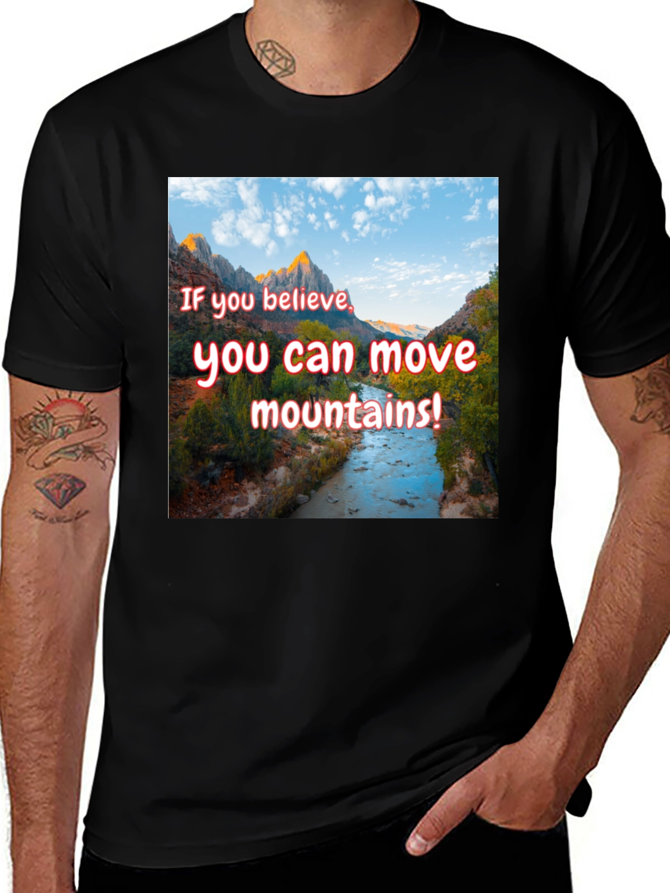 Variant 12 of Believe You Can Move Mountains T-Shirt