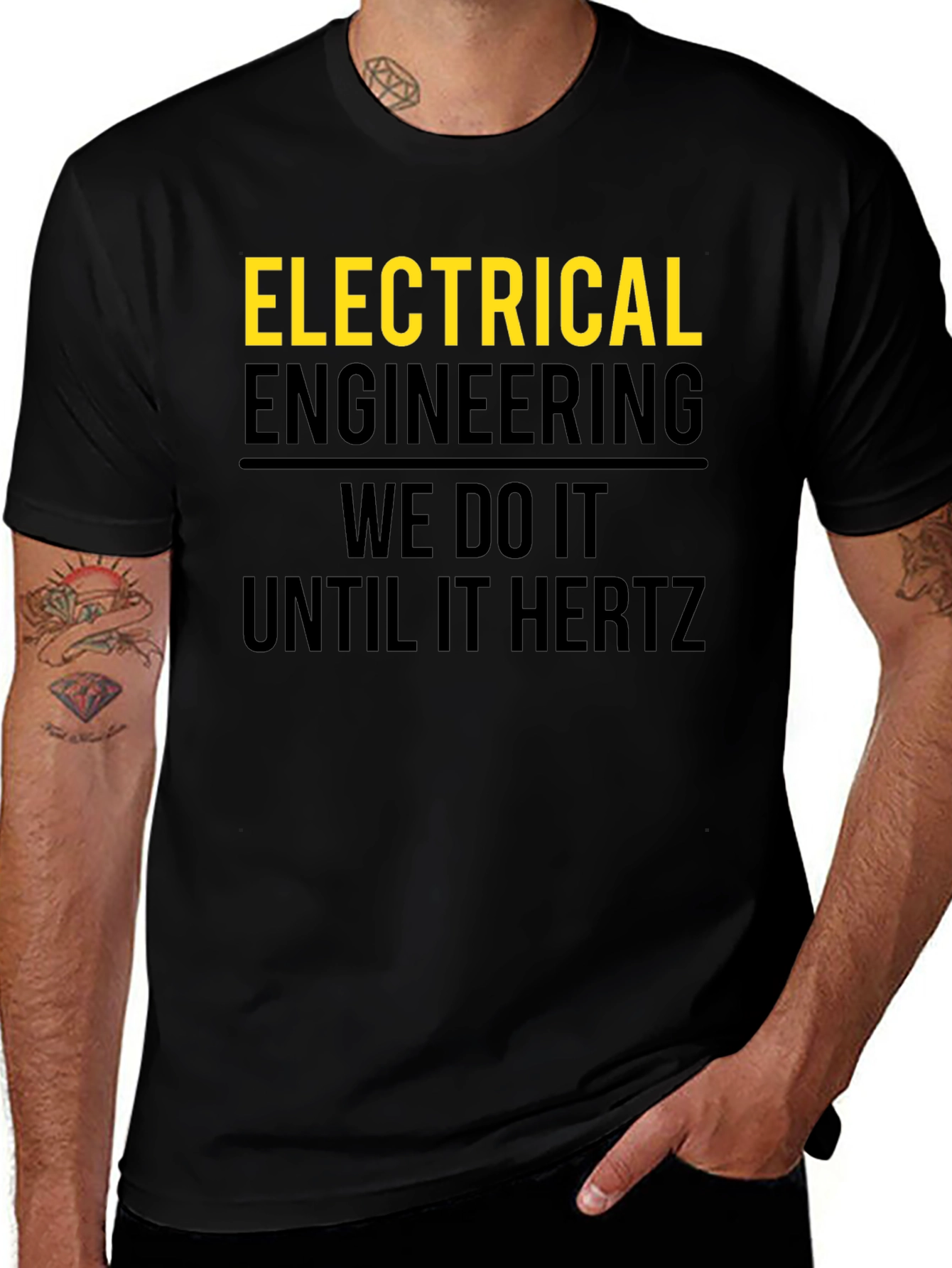 Electrical Engineering Humor Tee - We Do It Until It Hertz