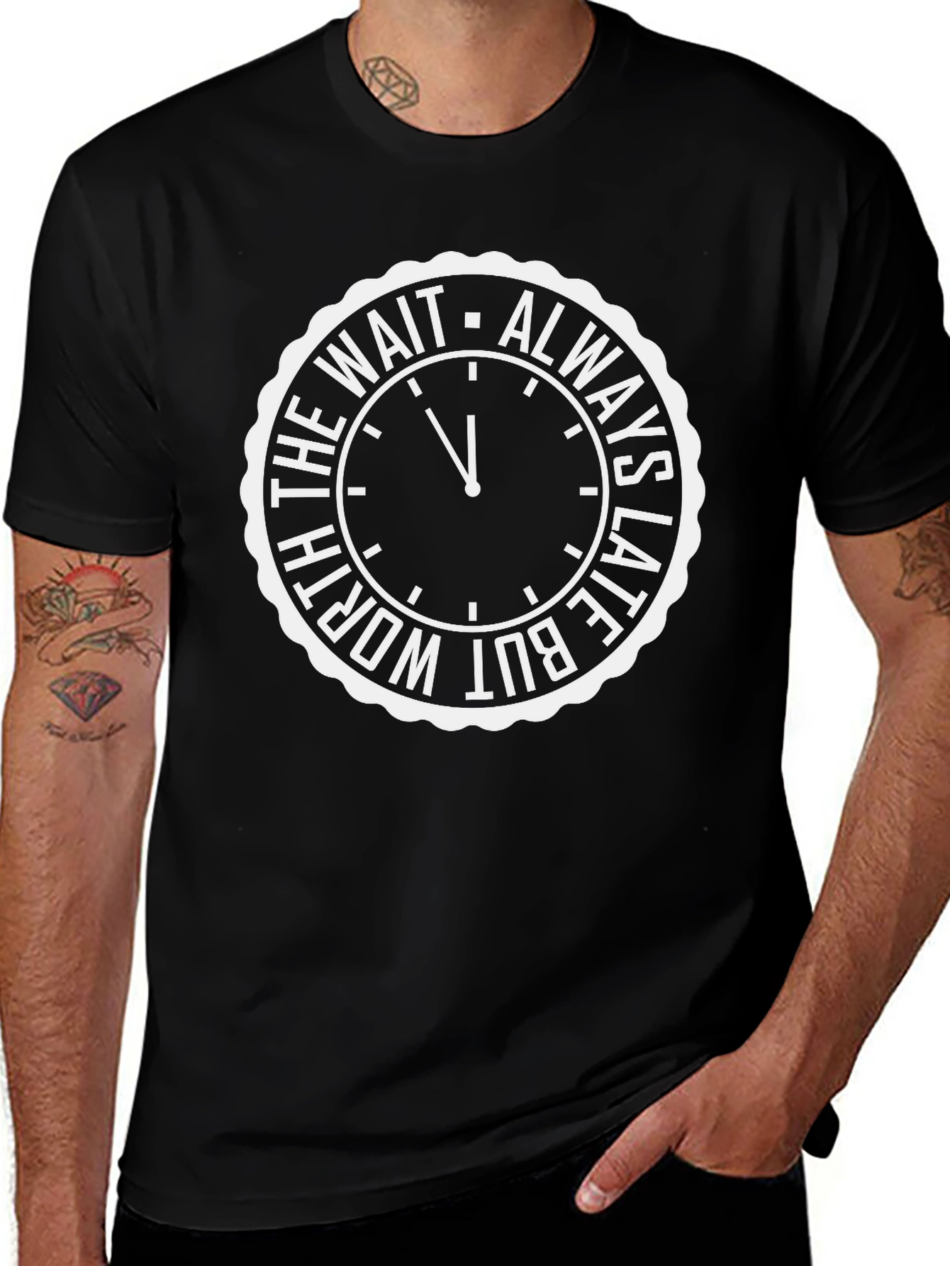 Variant 22 of Always Late But Worth The Wait Funny Graphic Tee