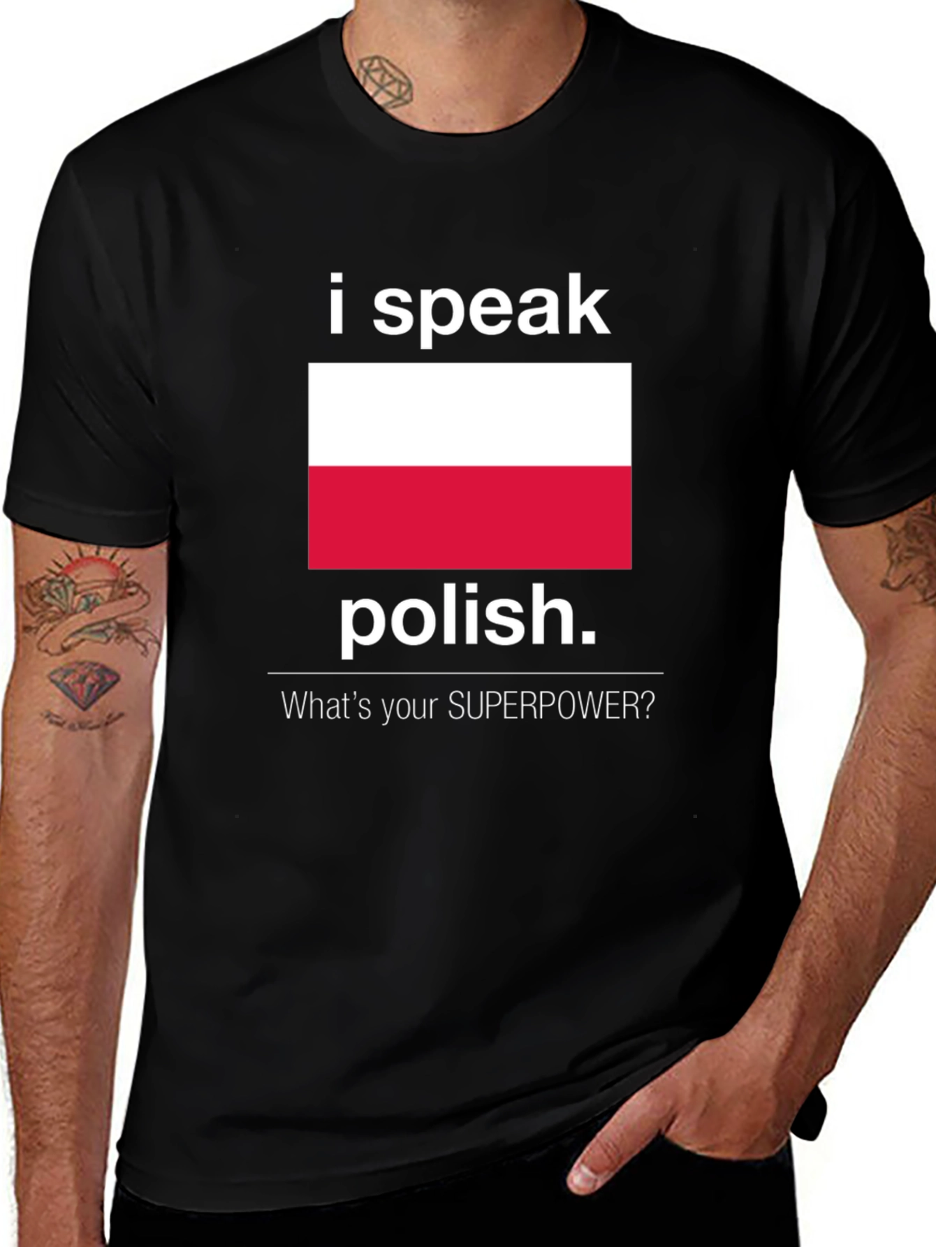 Variant 5 of I Speak Polish T-Shirt: What's Your Superpower?