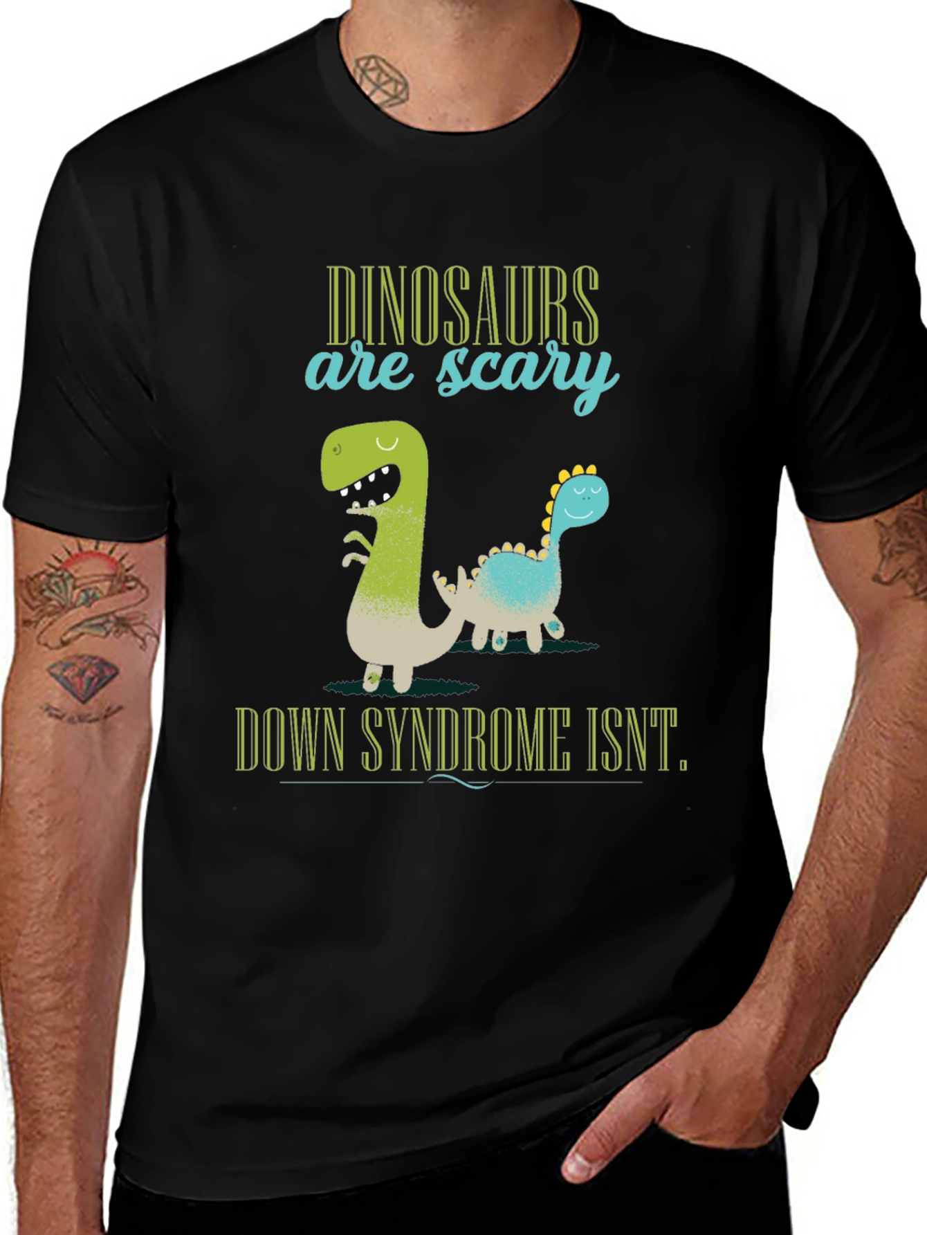 Variant 4 of Dinosaurs Are Scary Down Syndrome Isn't T-Shirt