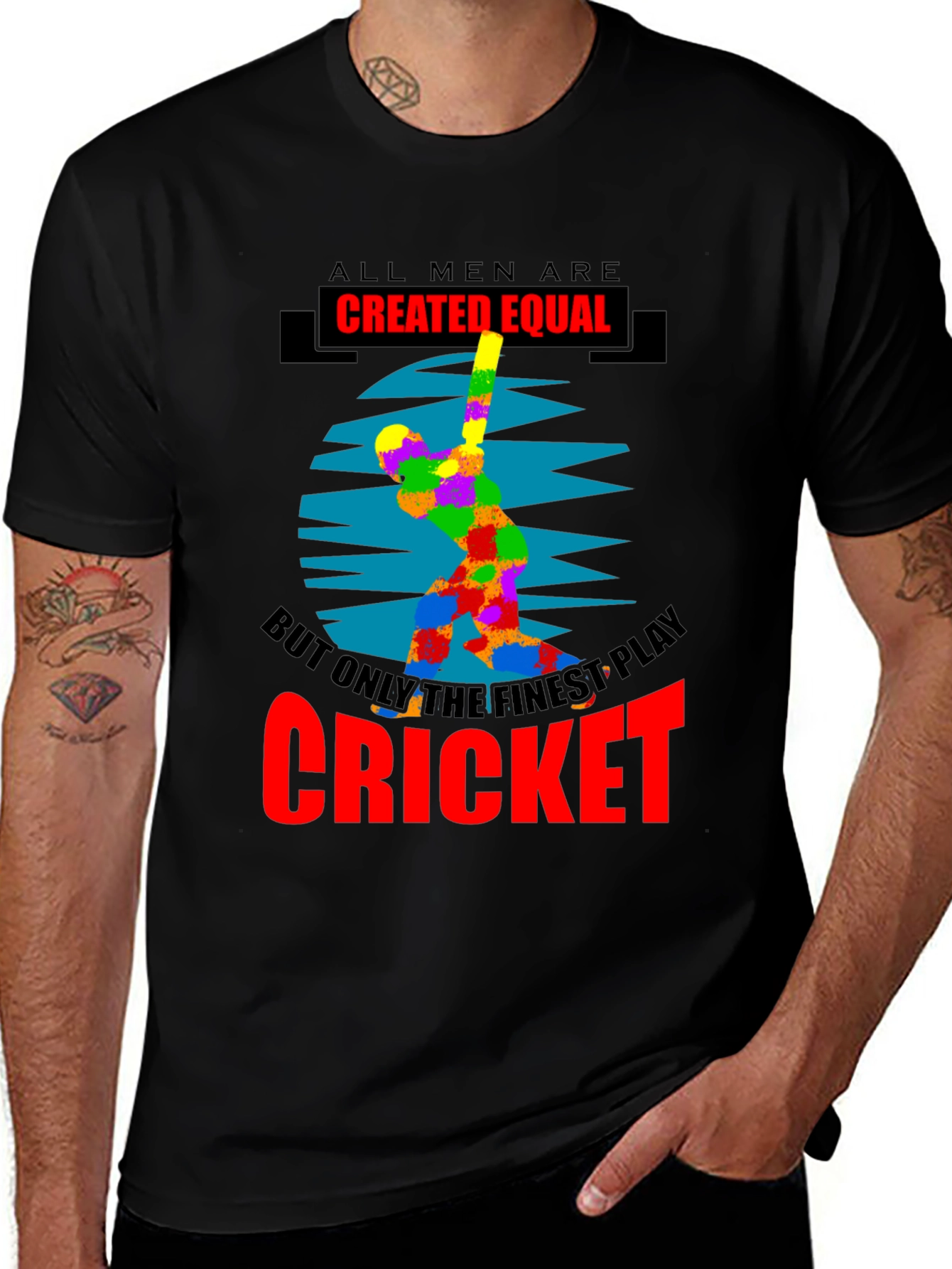 Variant 18 of Cricket Player T-Shirt - All Men Are Created Equal