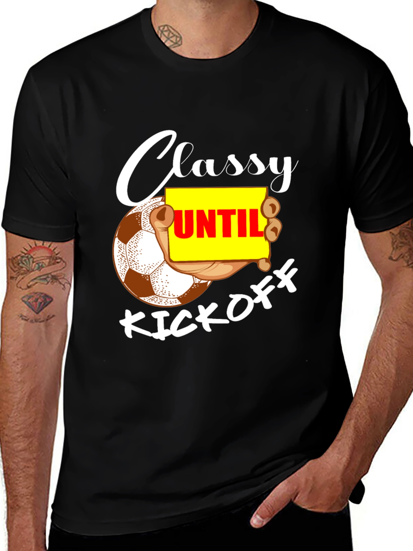 Variant 7 of Classy Until Kickoff T-Shirt - Soccer Fan Apparel