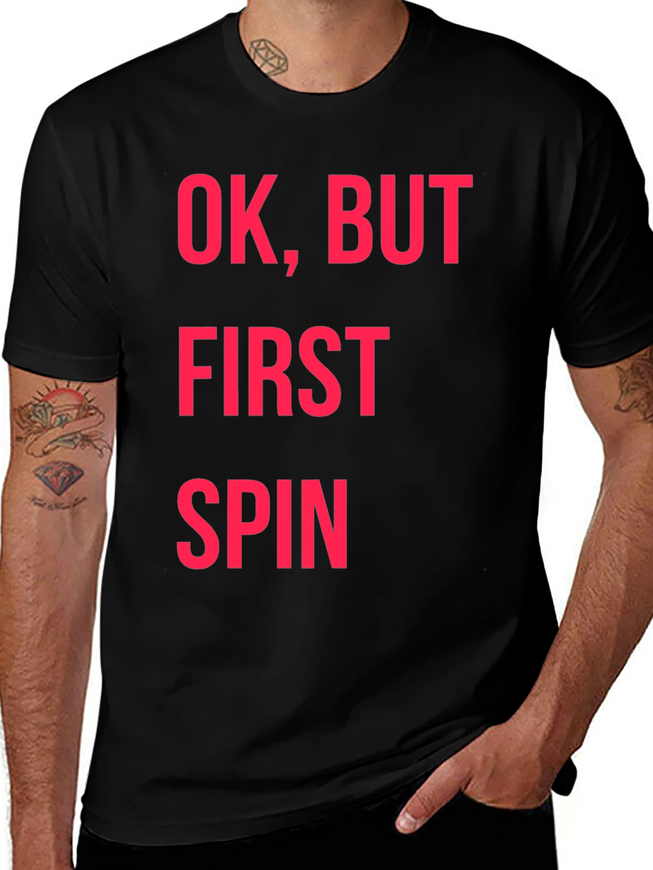 Variant 24 of Ok, But First Spin Black Graphic Tee