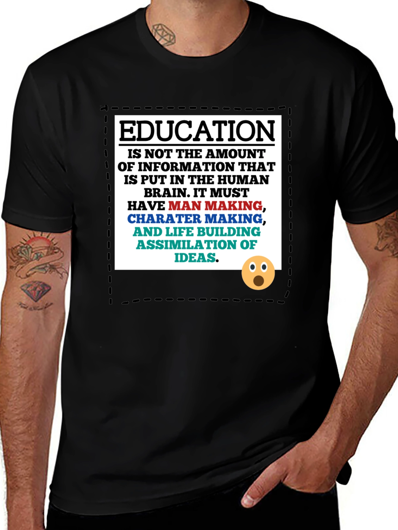 Variant 24 of Education Philosophy T-Shirt: Man Making, Character Building