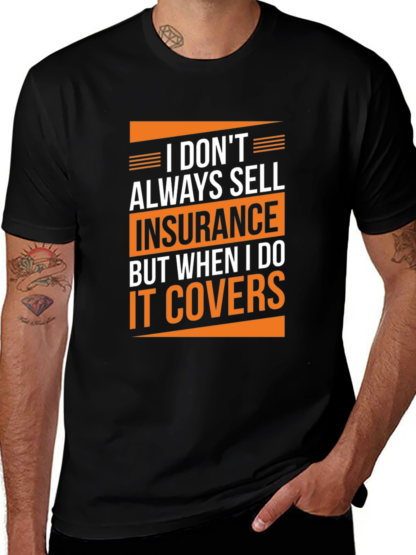 Variant 3 of Insurance Humor T-Shirt - I Don't Always Sell Insurance