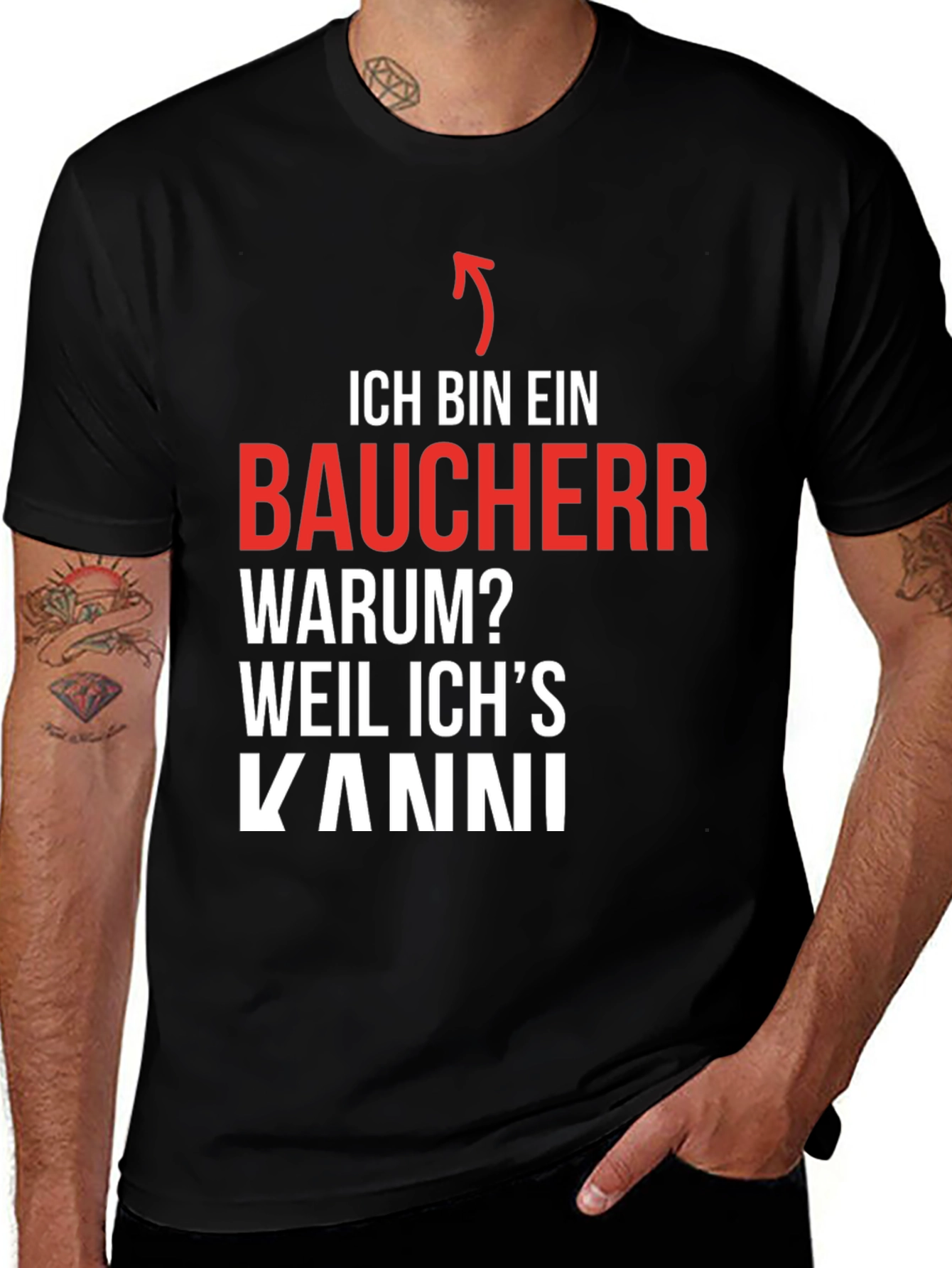 Variant 9 of Ich Bin Ein Baucher T-Shirt - Because I Can!