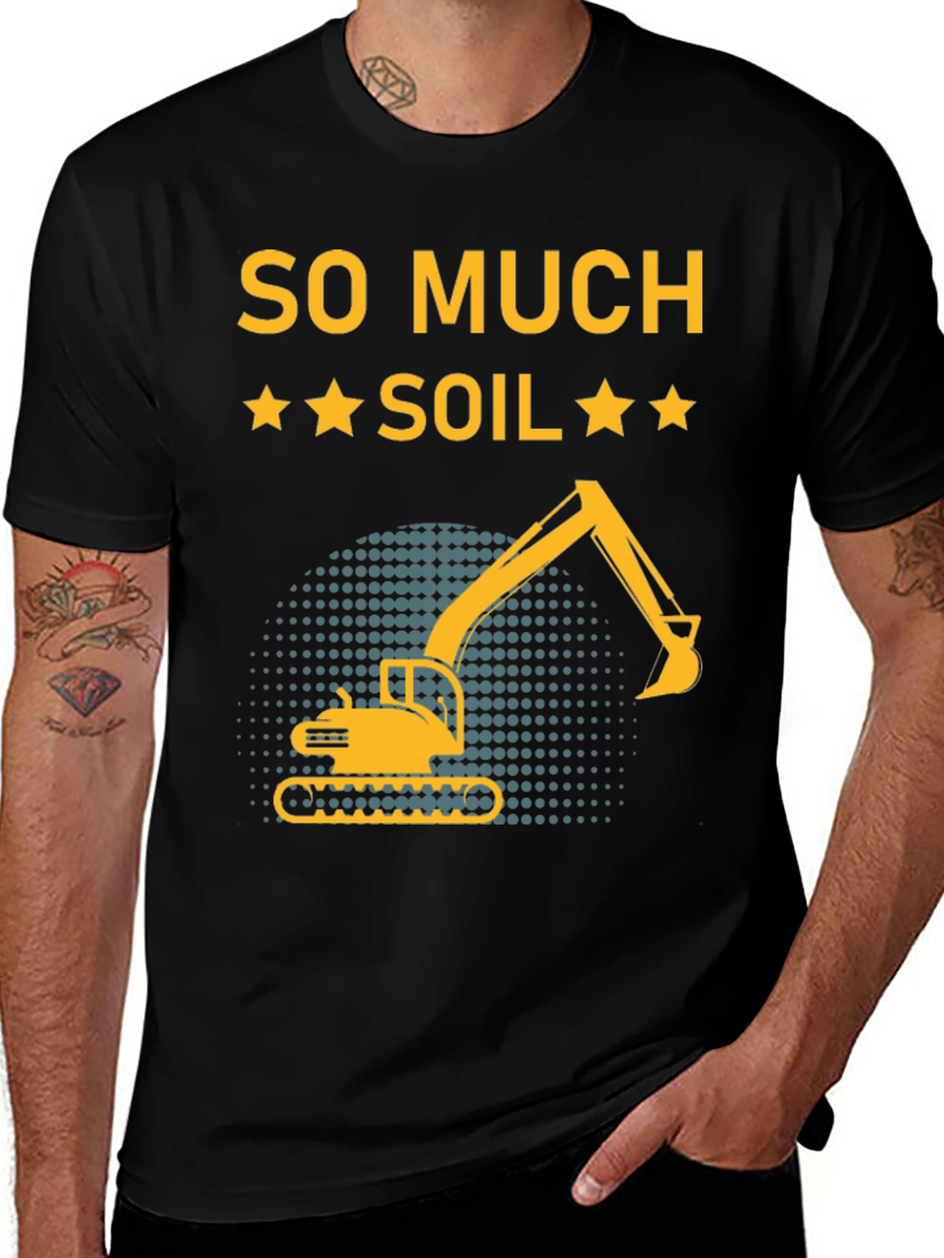 Variant 20 of So Much Soil T-Shirt - Construction Humor
