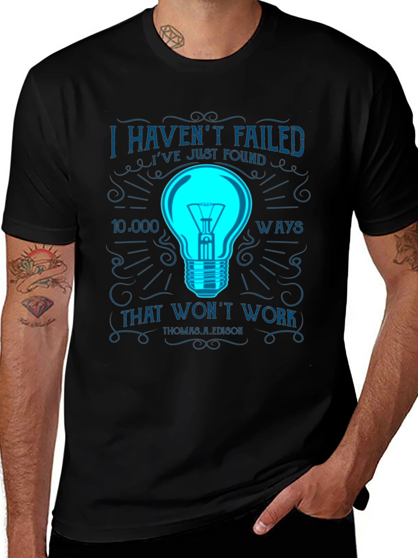 Variant 26 of Edison Lightbulb T-Shirt: I Haven't Failed Quote Tee