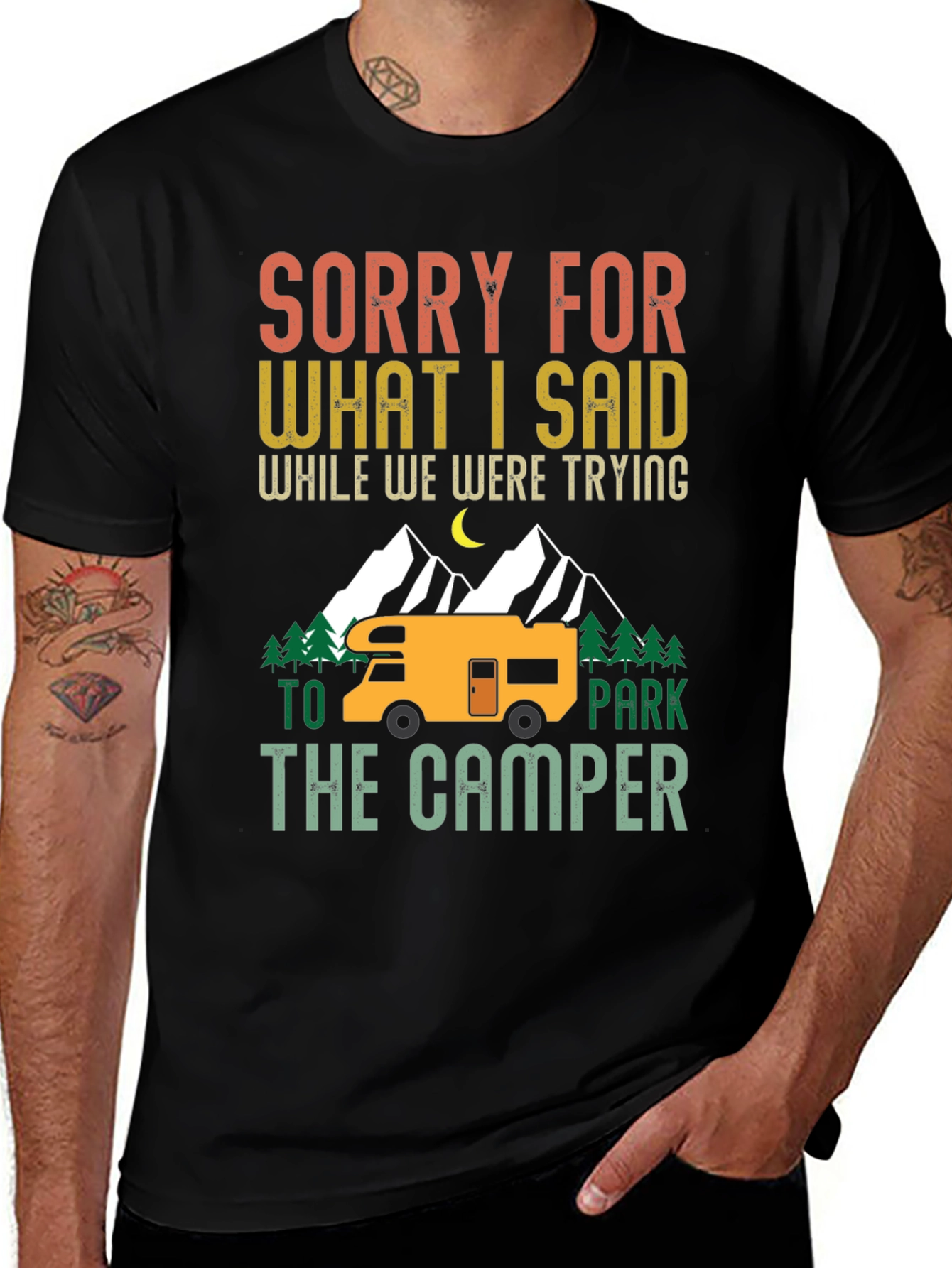 Variant 16 of Sorry For What I Said Camper RV T-Shirt