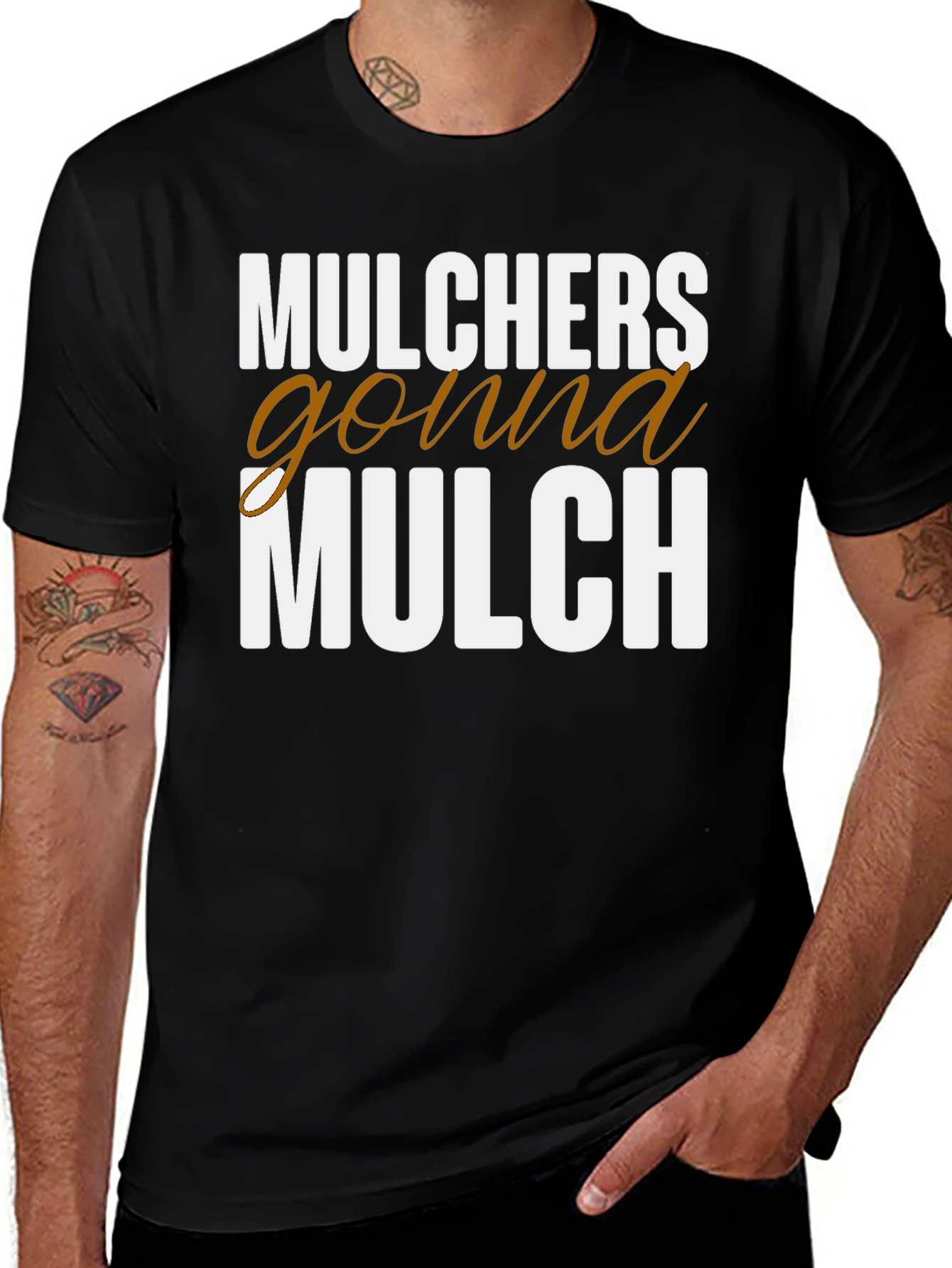 Variant 12 of Mulchers Gonna Mulch Funny T-Shirt