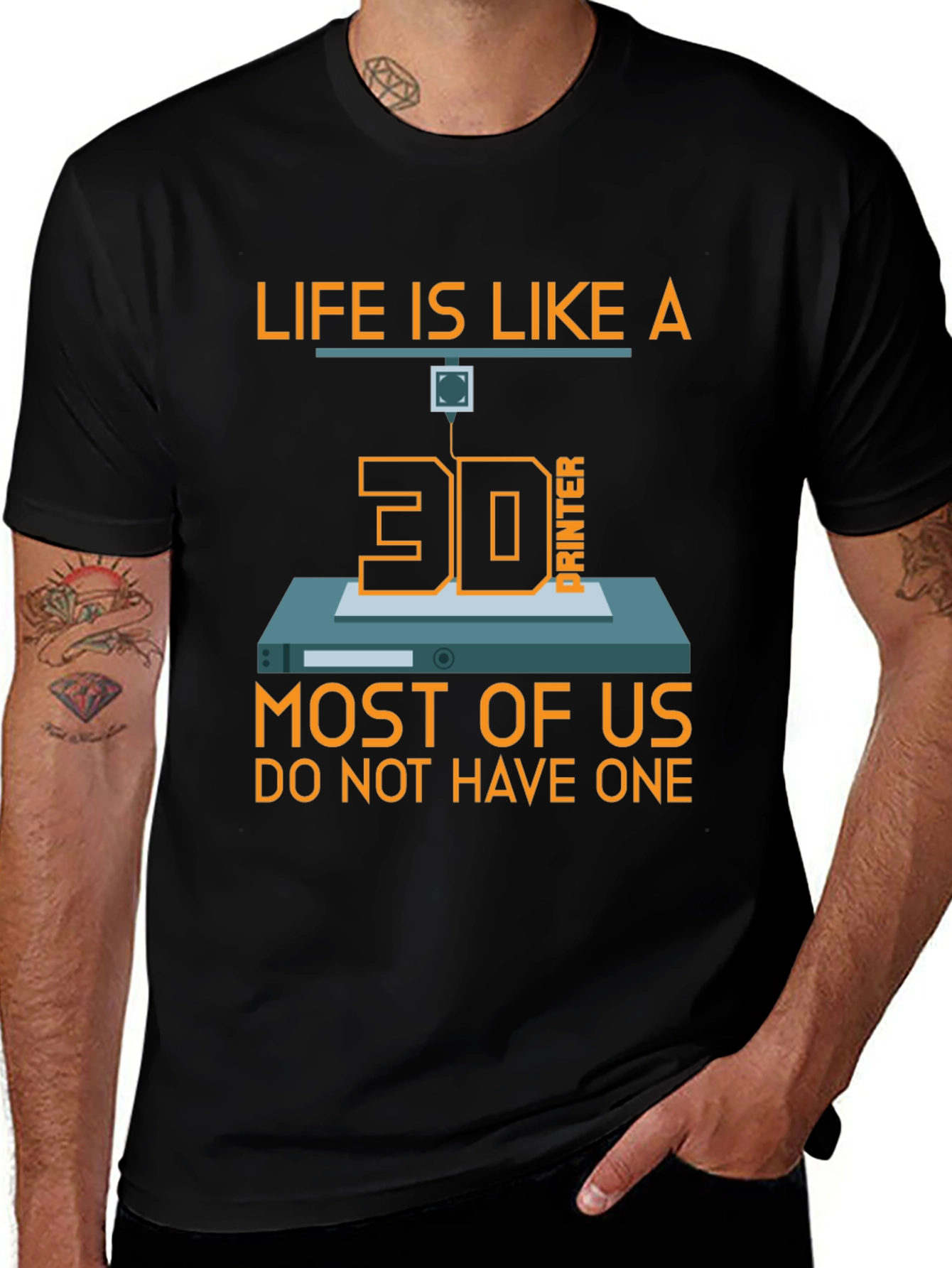 Variant 22 of Life is Like a 3D Printer T-Shirt