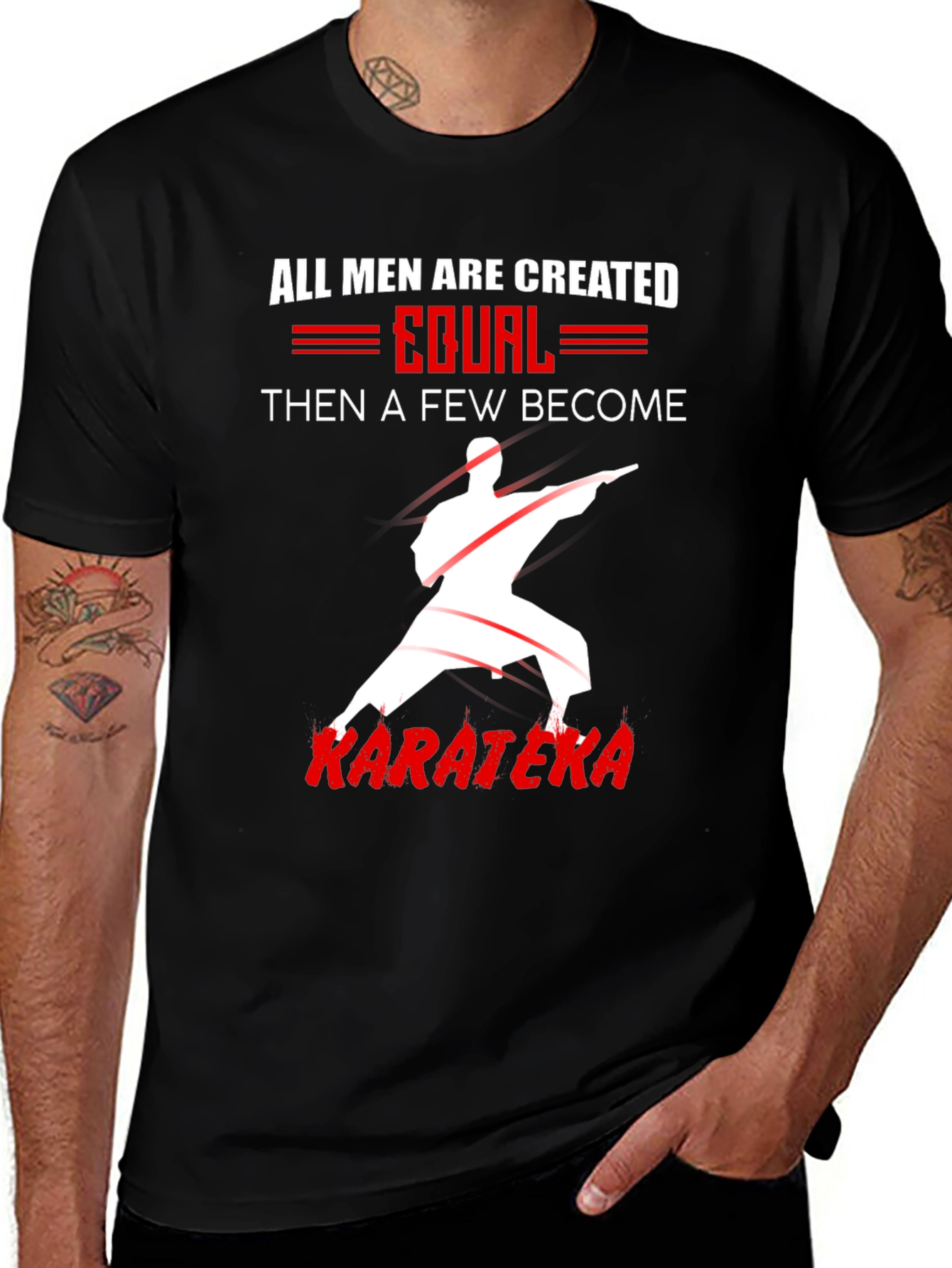 Variant 20 of Karateka T-Shirt - All Men Are Created Equal Design