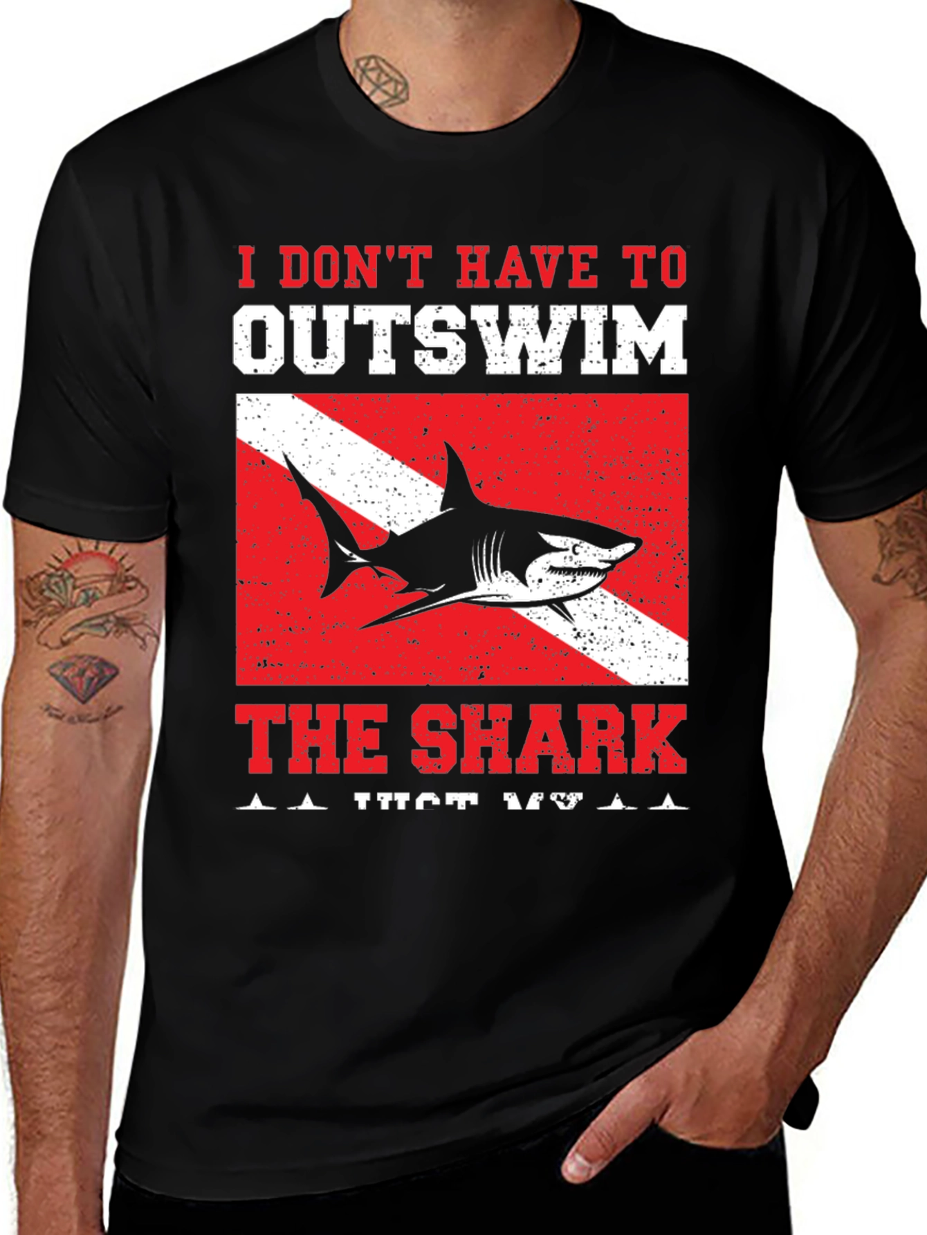 Variant 23 of I Don't Have to Outswim the Shark T-Shirt