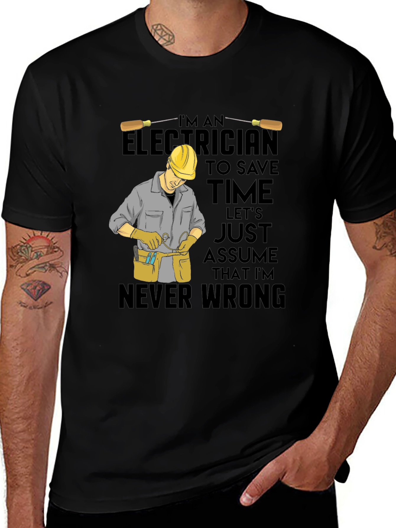 Variant 30 of Electrician Humor Graphic Tee - Save Time, Assume I'm Never Wrong